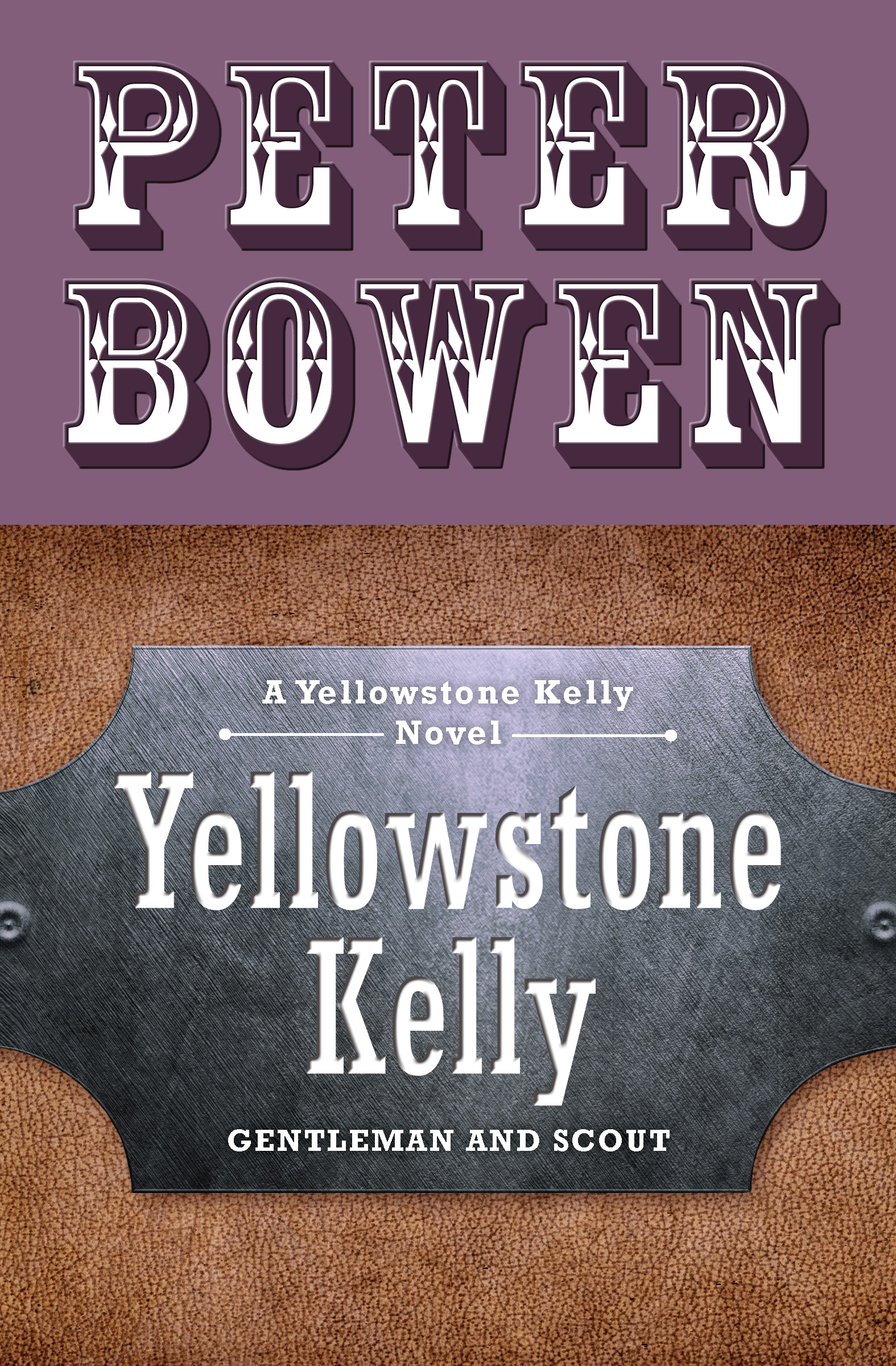 This image is the cover for the book Yellowstone Kelly, The Yellowstone Kelly Novels