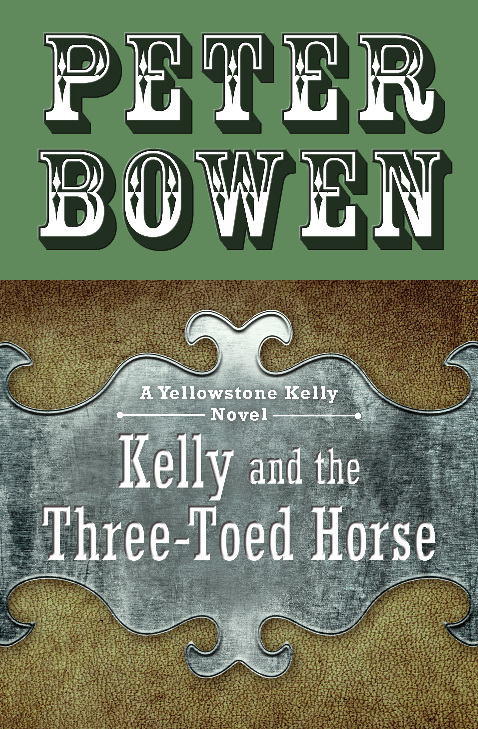 This image is the cover for the book Kelly and the Three-Toed Horse, The Yellowstone Kelly Novels