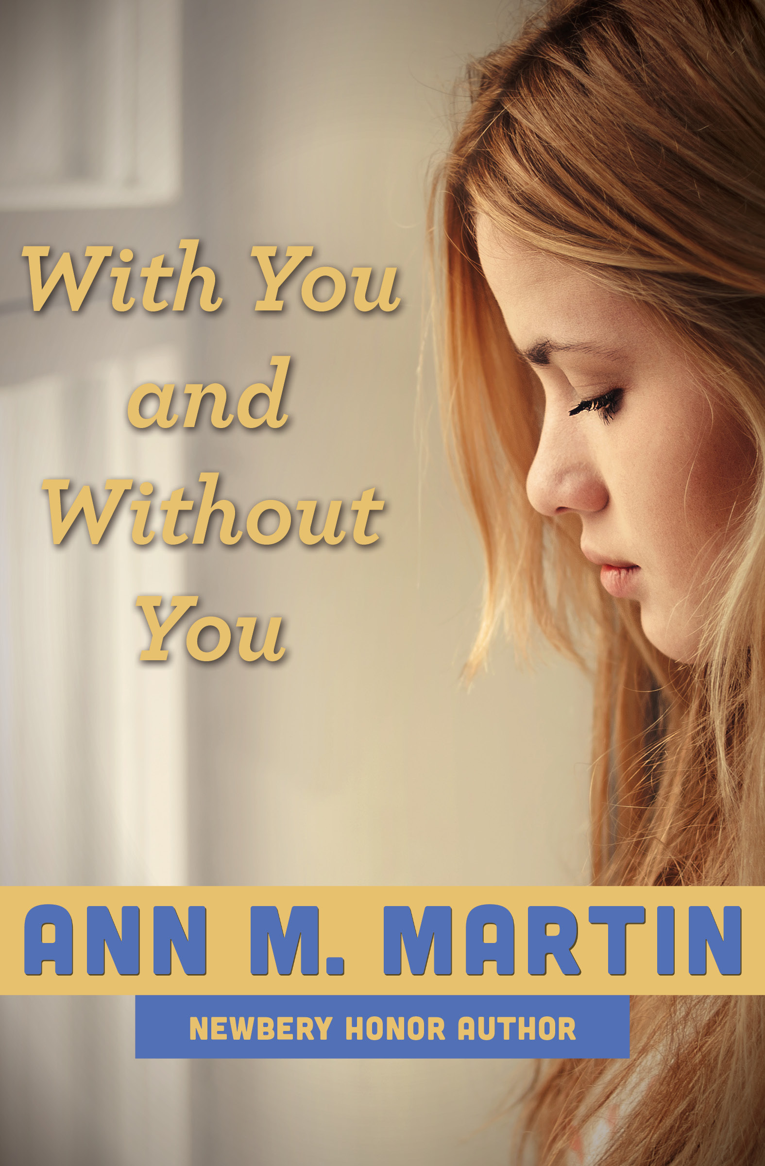 This image is the cover for the book With You and Without You