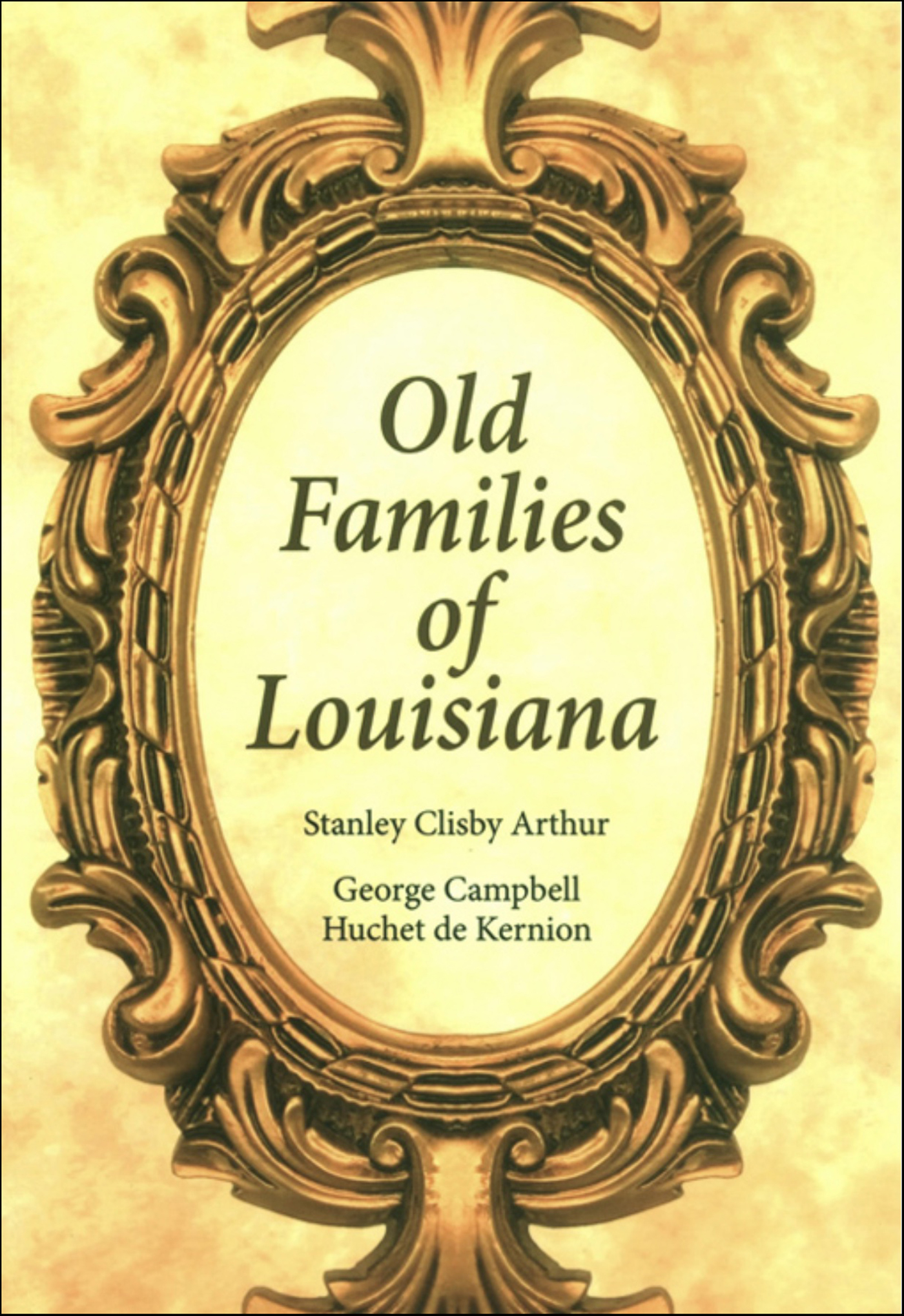 This image is the cover for the book Old Families of Louisiana