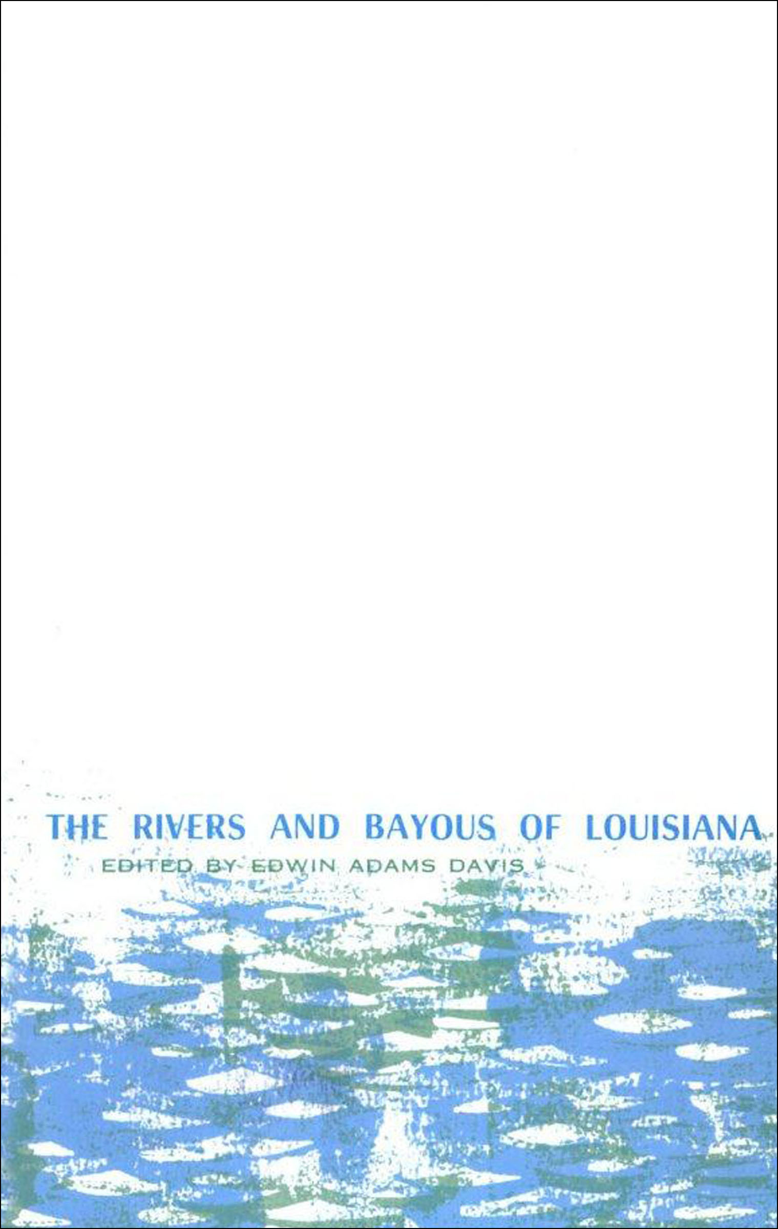 This image is the cover for the book Rivers and Bayous of Louisiana