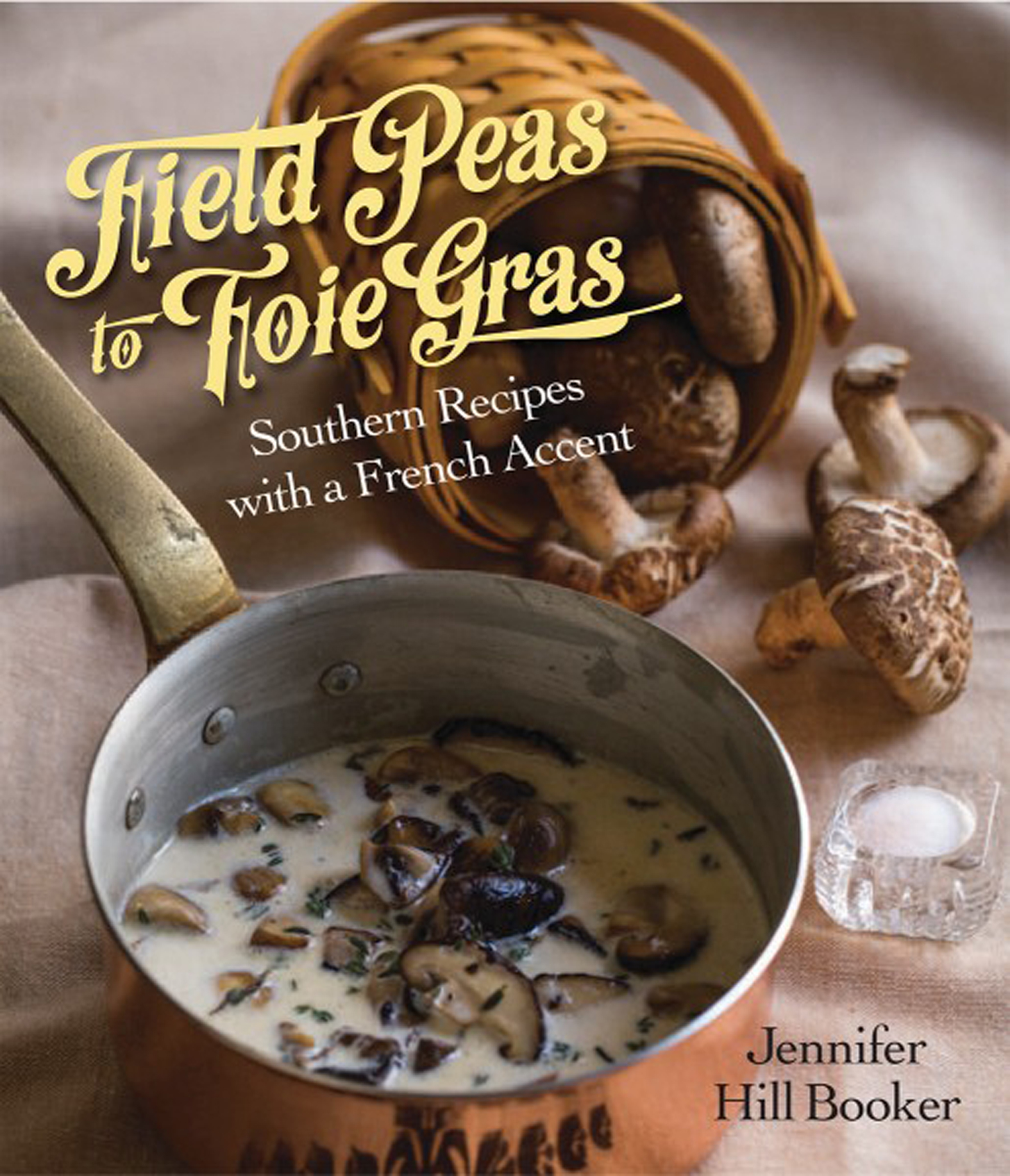 This image is the cover for the book Field Peas to Foie Gras