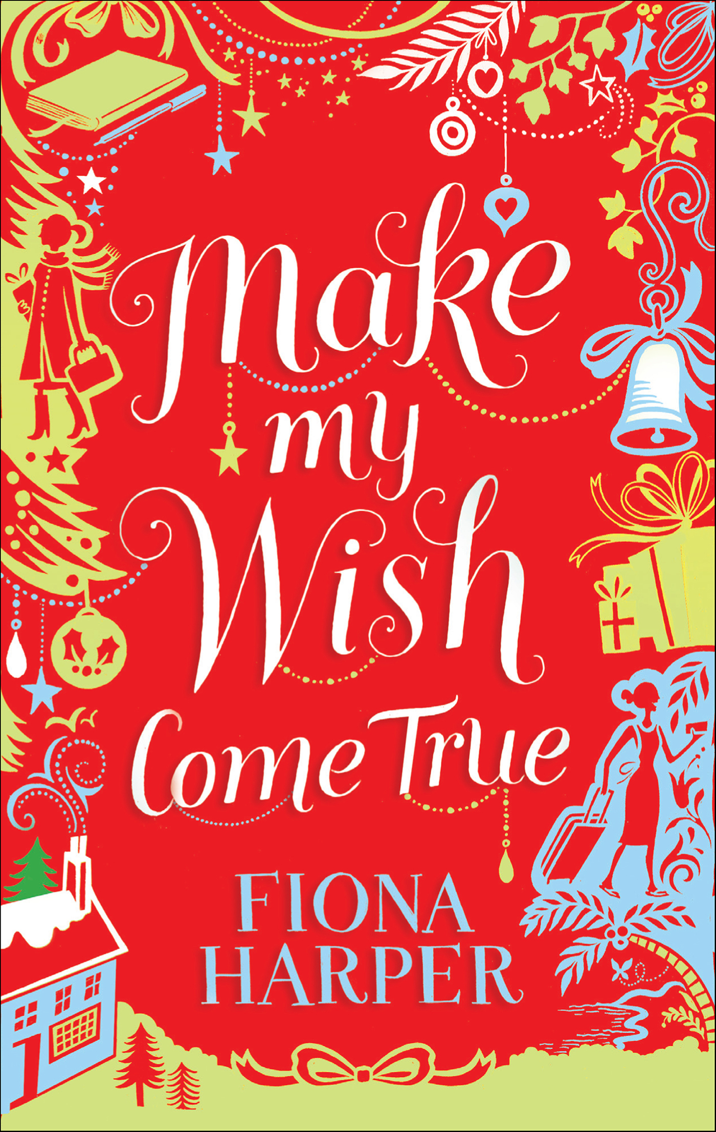 This image is the cover for the book Make My Wish Come True