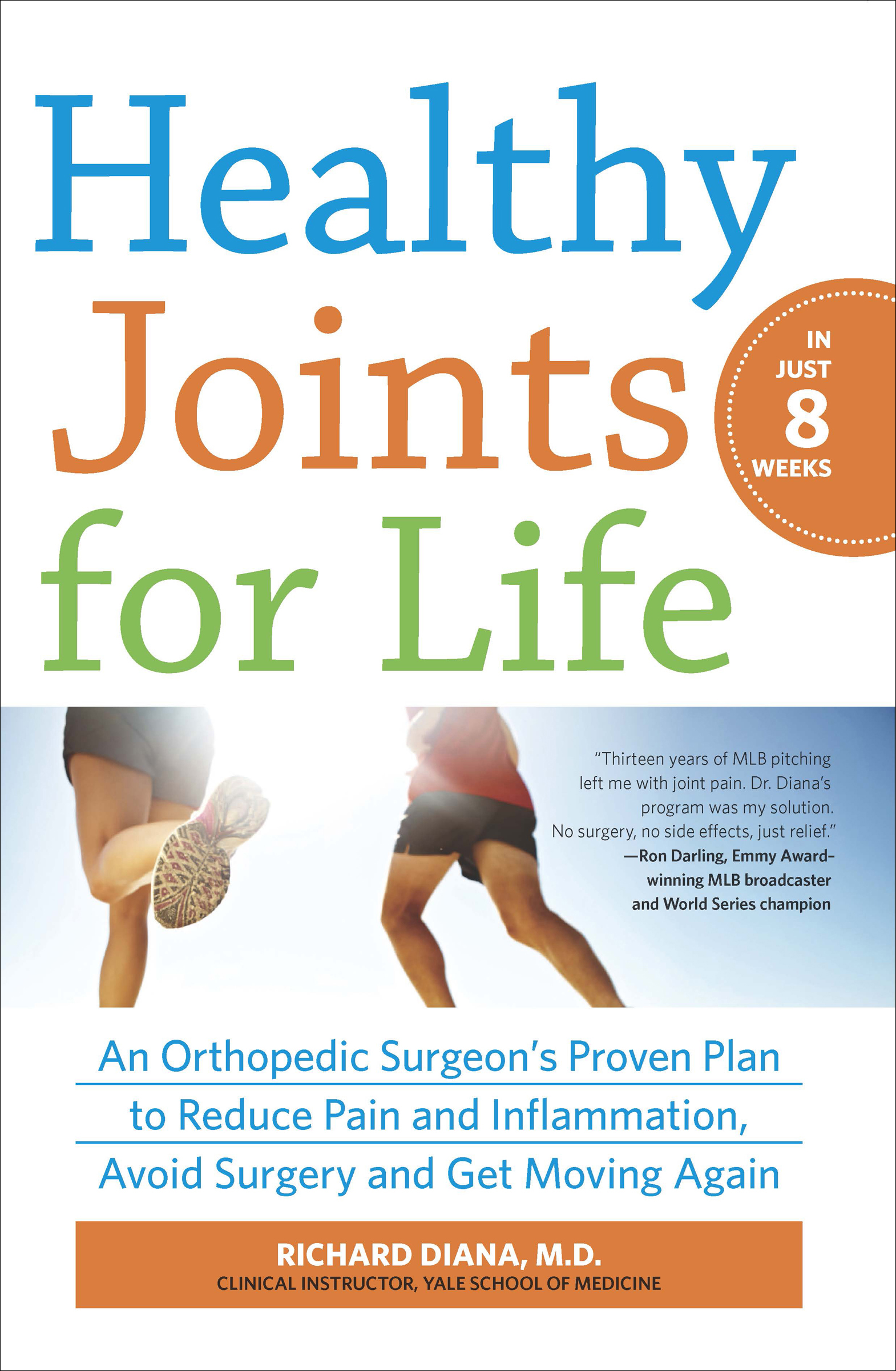 This image is the cover for the book Healthy Joints for Life in Just 8 Weeks