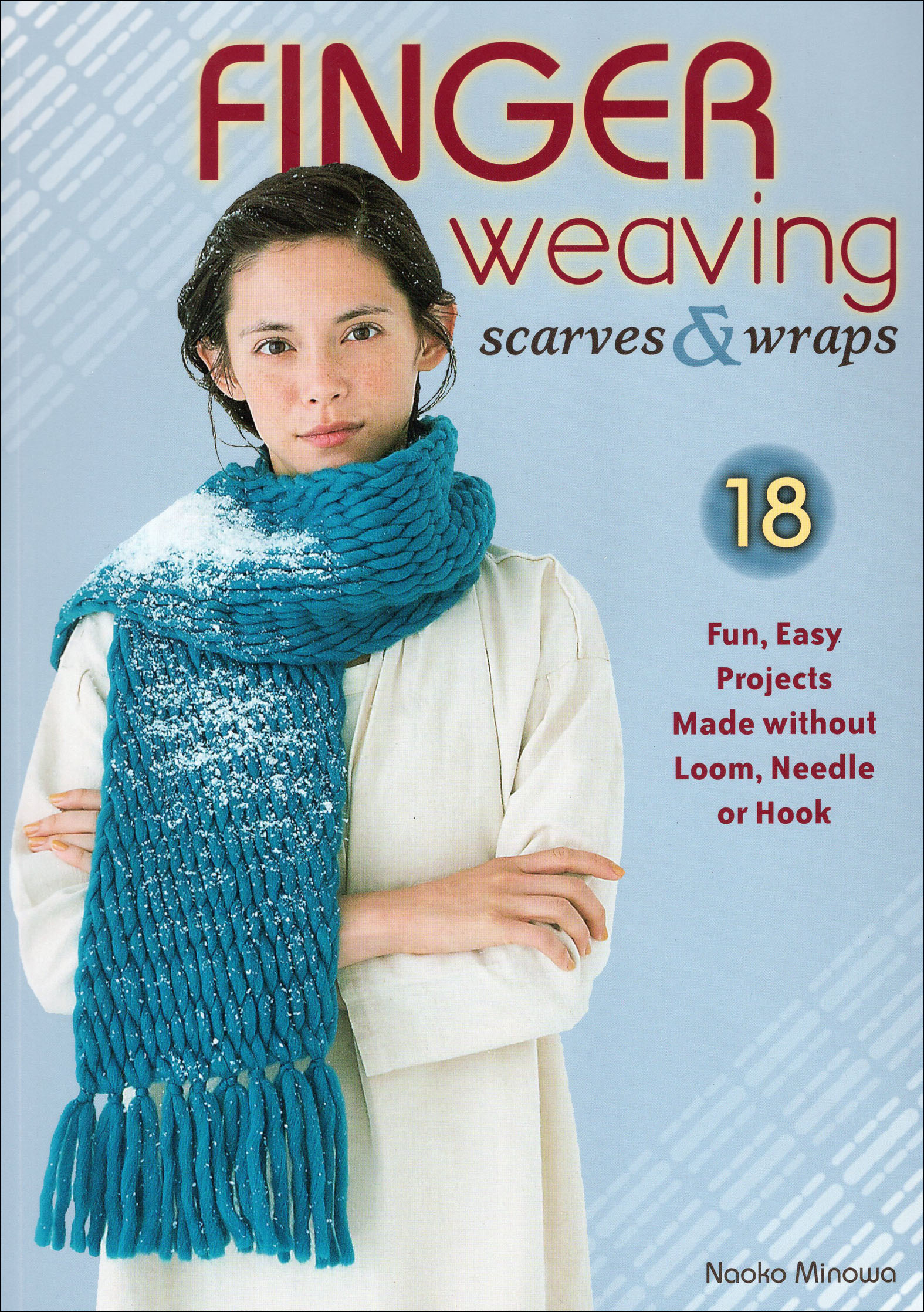 This image is the cover for the book Finger Weaving Scarves & Wraps