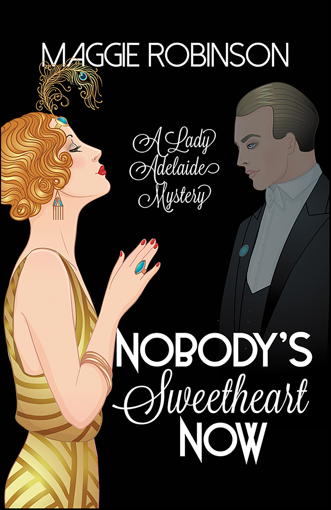 This image is the cover for the book Nobody's Sweetheart Now, Lady Adelaide Mysteries