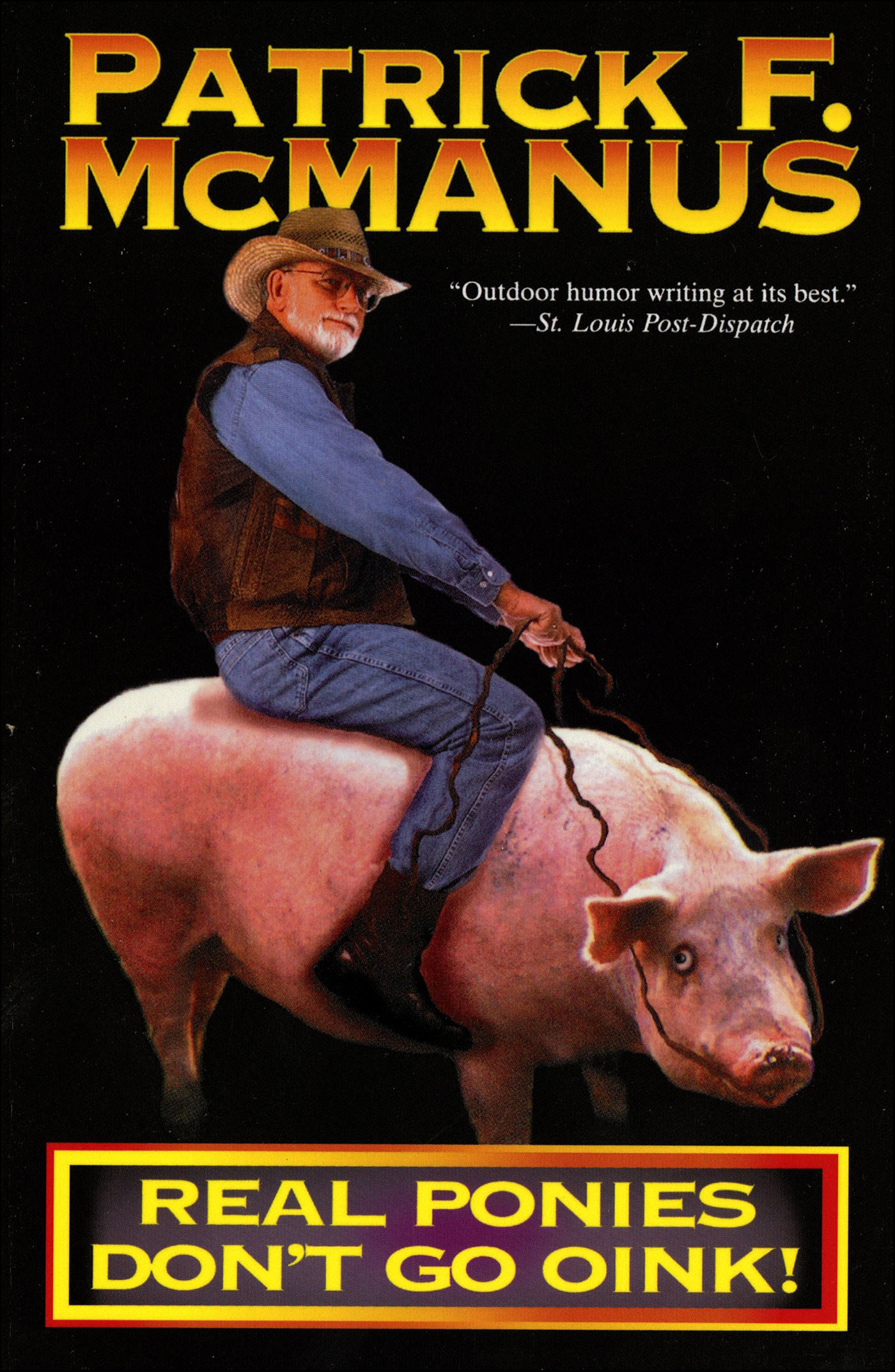 This image is the cover for the book Real Ponies Don't Go Oink!