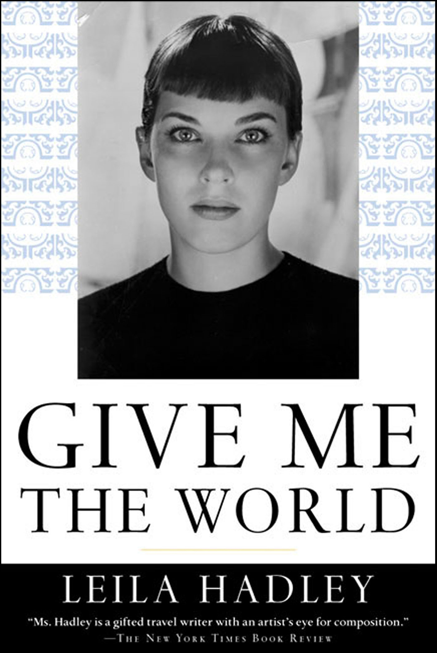 This image is the cover for the book Give Me the World