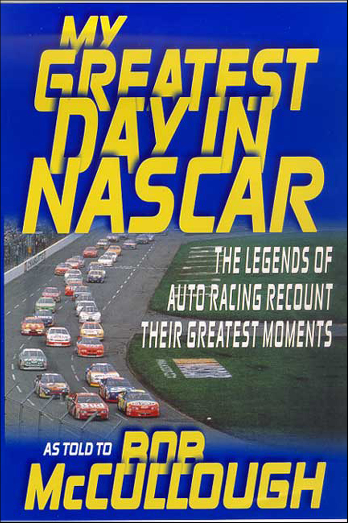 This image is the cover for the book My Greatest Day in NASCAR