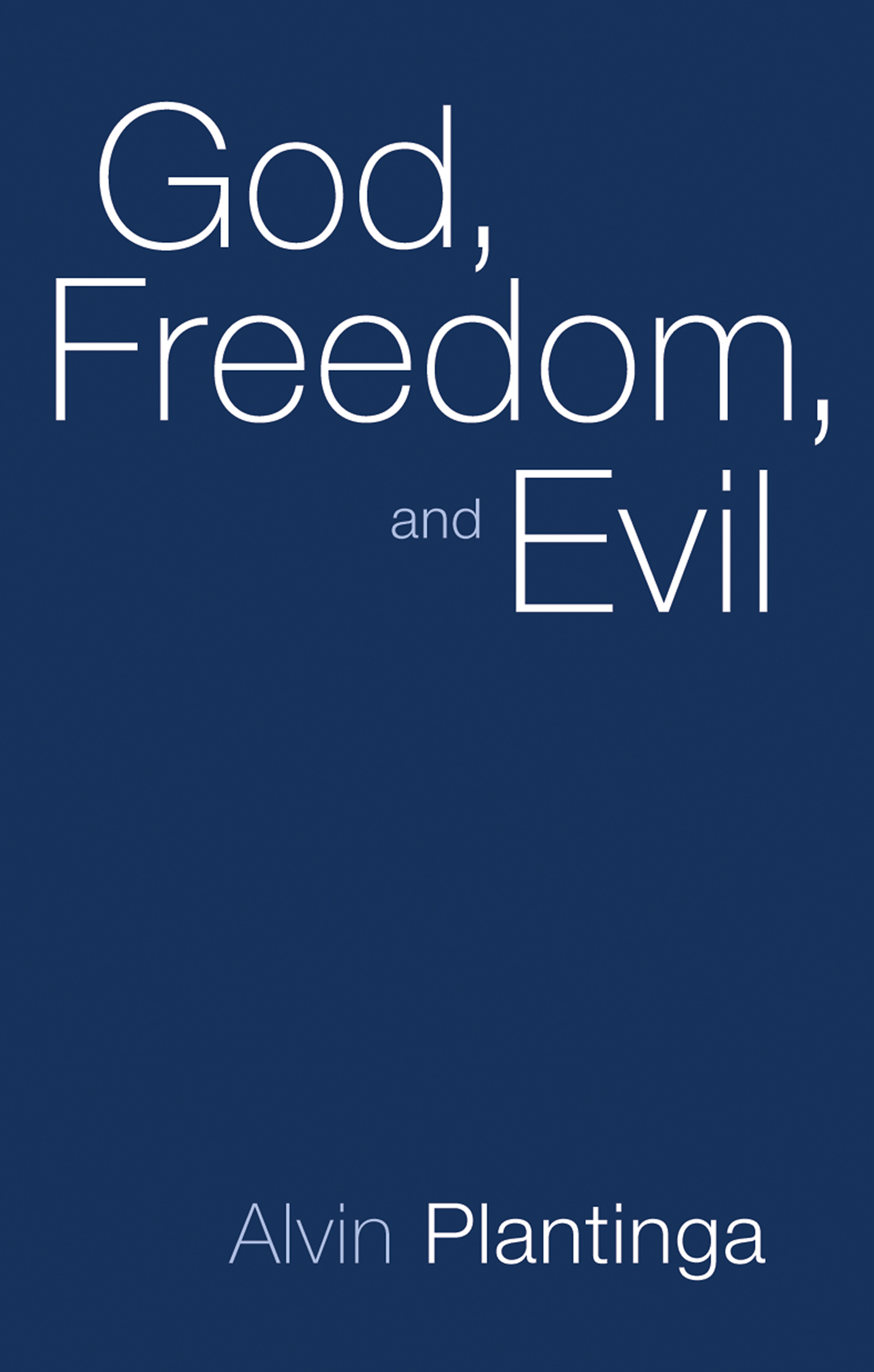 This image is the cover for the book God, Freedom, and Evil