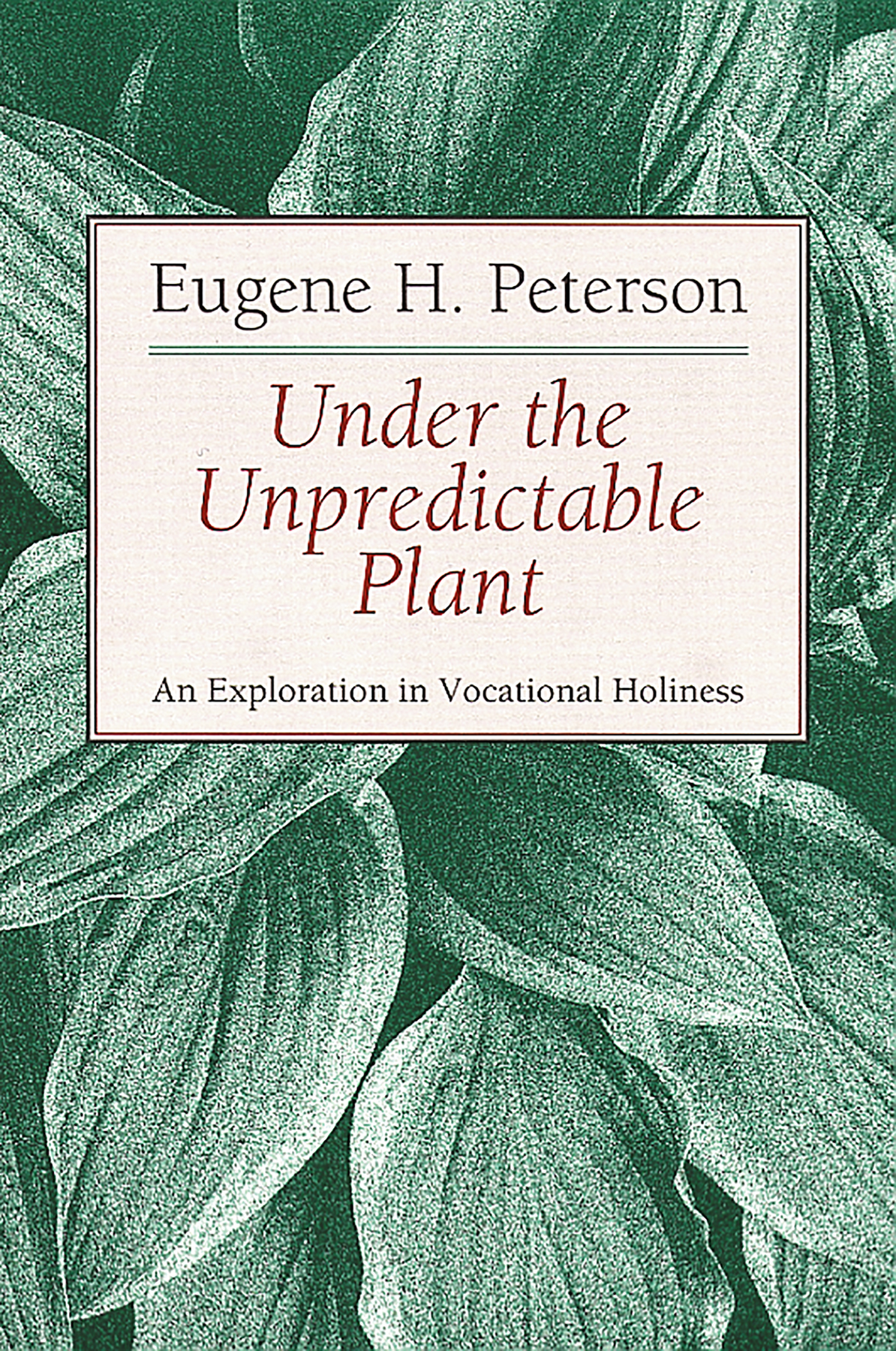This image is the cover for the book Under the Unpredictable Plant