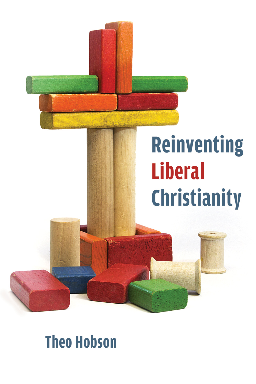 This image is the cover for the book Reinventing Liberal Christianity