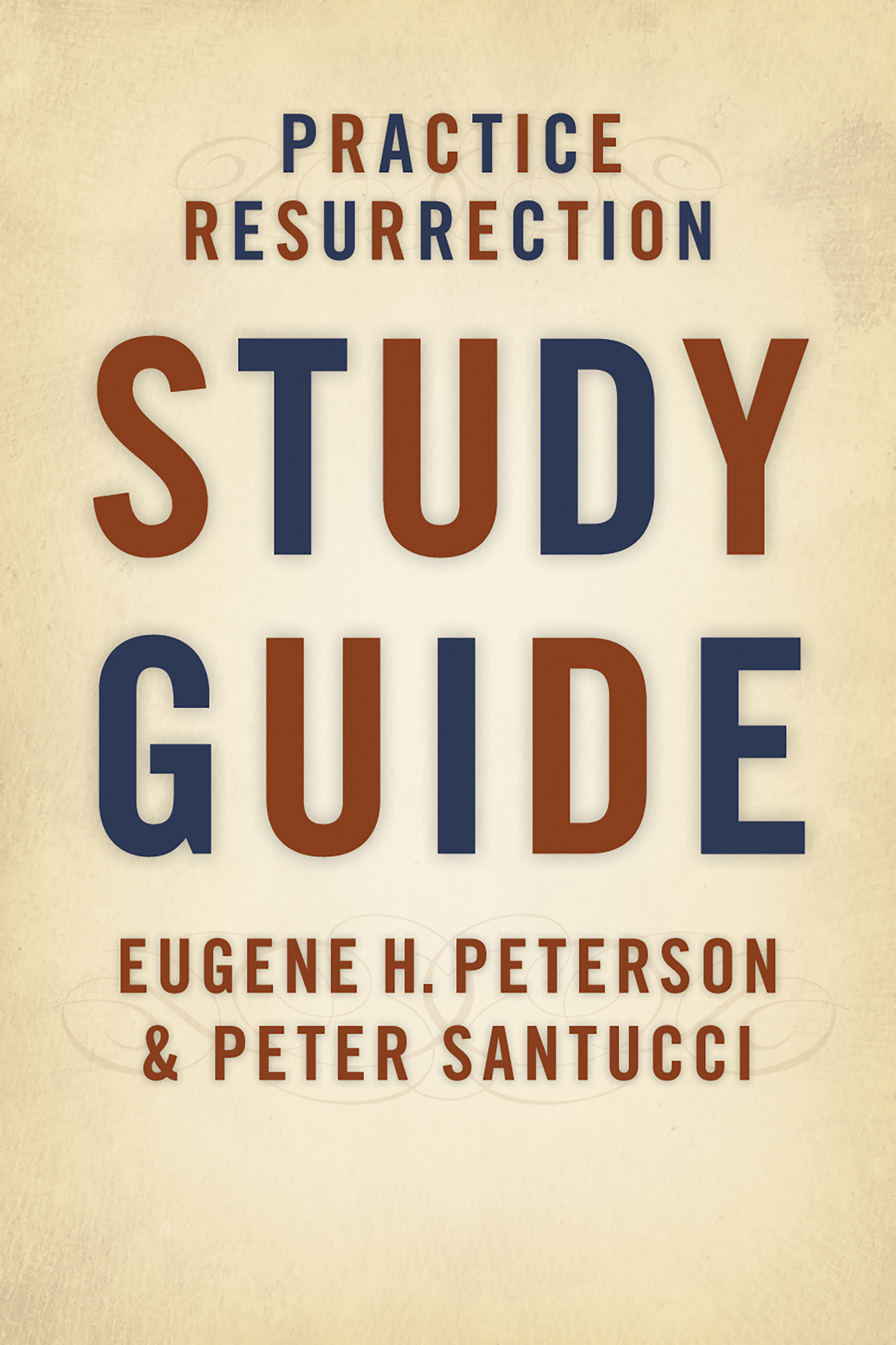 This image is the cover for the book Practice Resurrection Study Guide