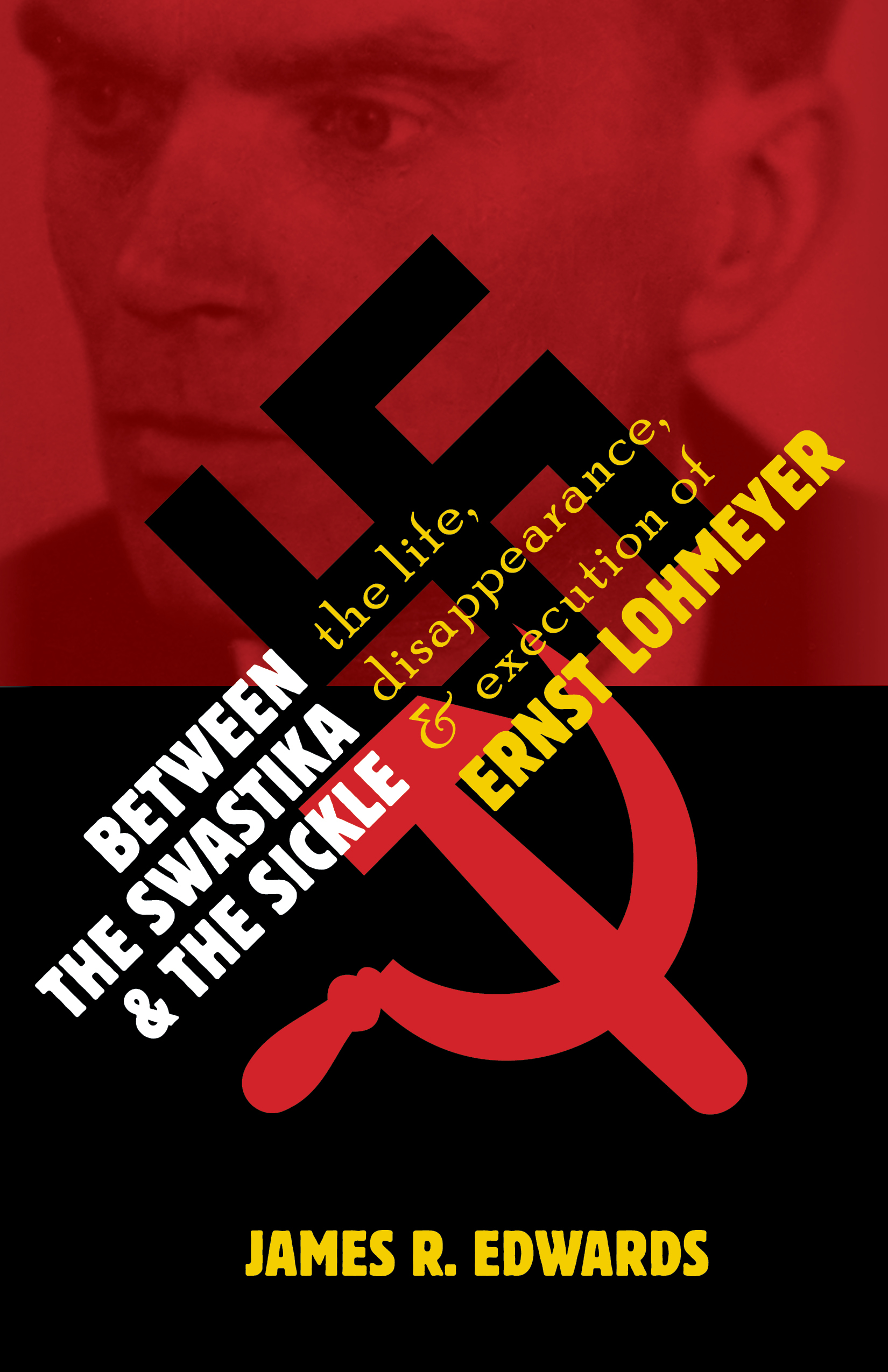 This image is the cover for the book Between the Swastika and the Sickle