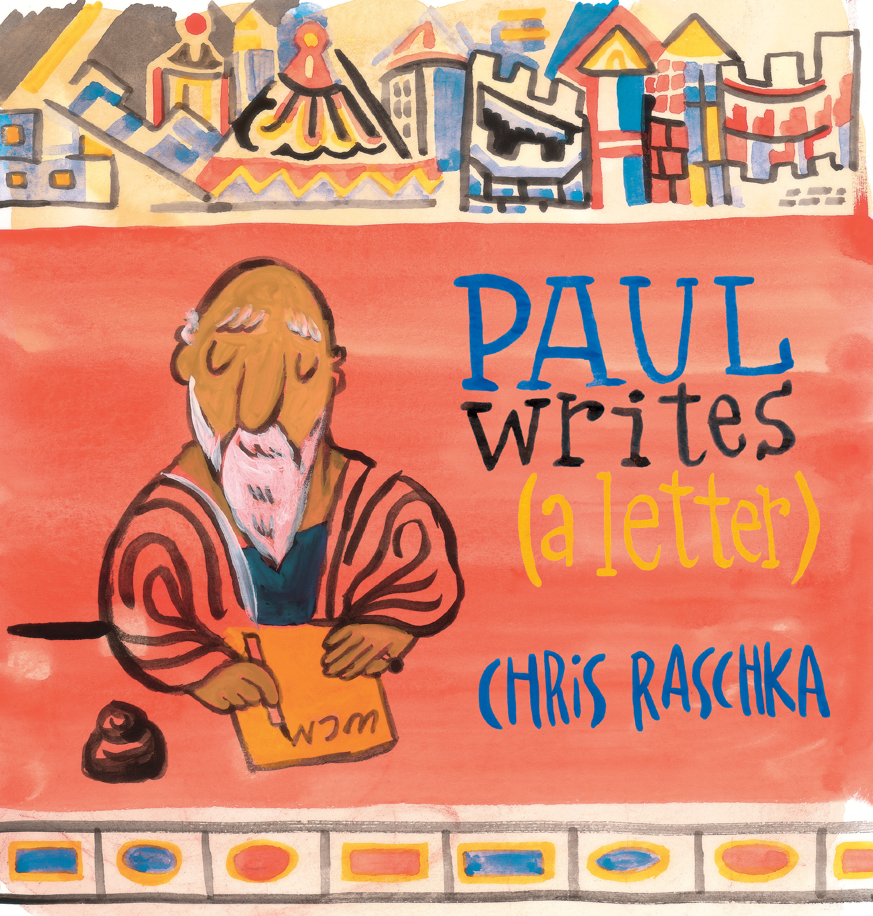This image is the cover for the book Paul Writes (a Letter)