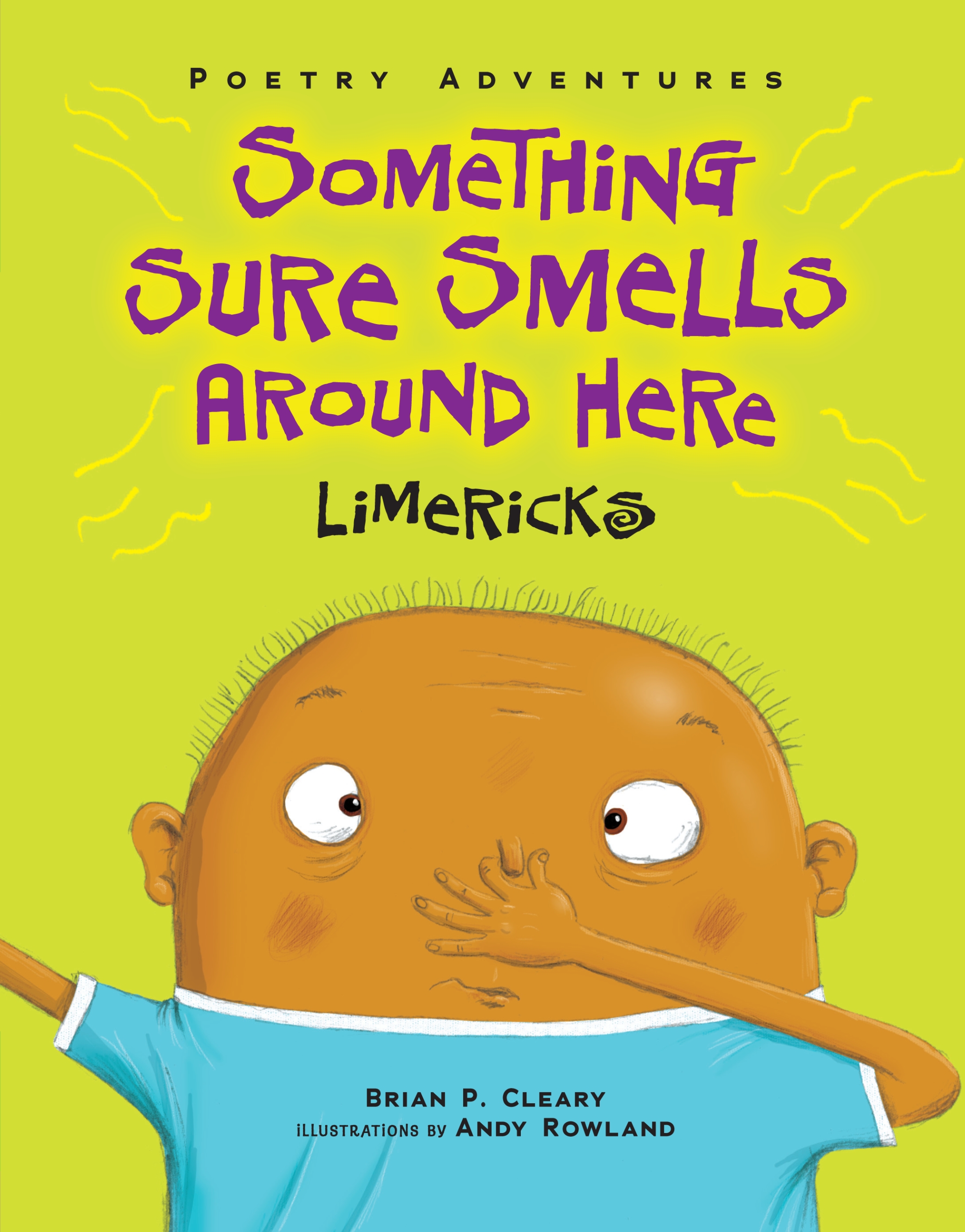 This image is the cover for the book Something Sure Smells Around Here, Poetry Adventures