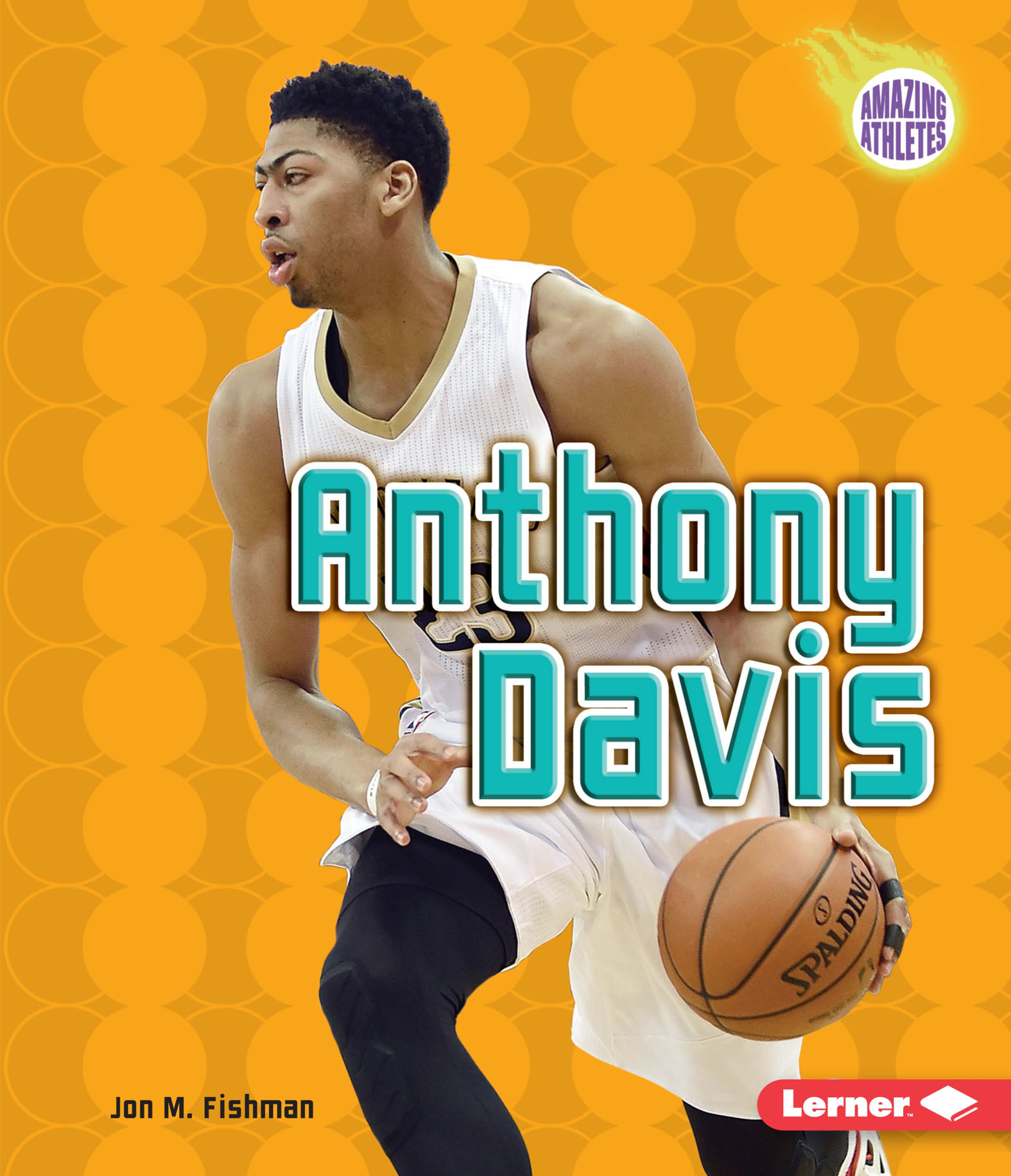 This image is the cover for the book Anthony Davis, Amazing Athletes