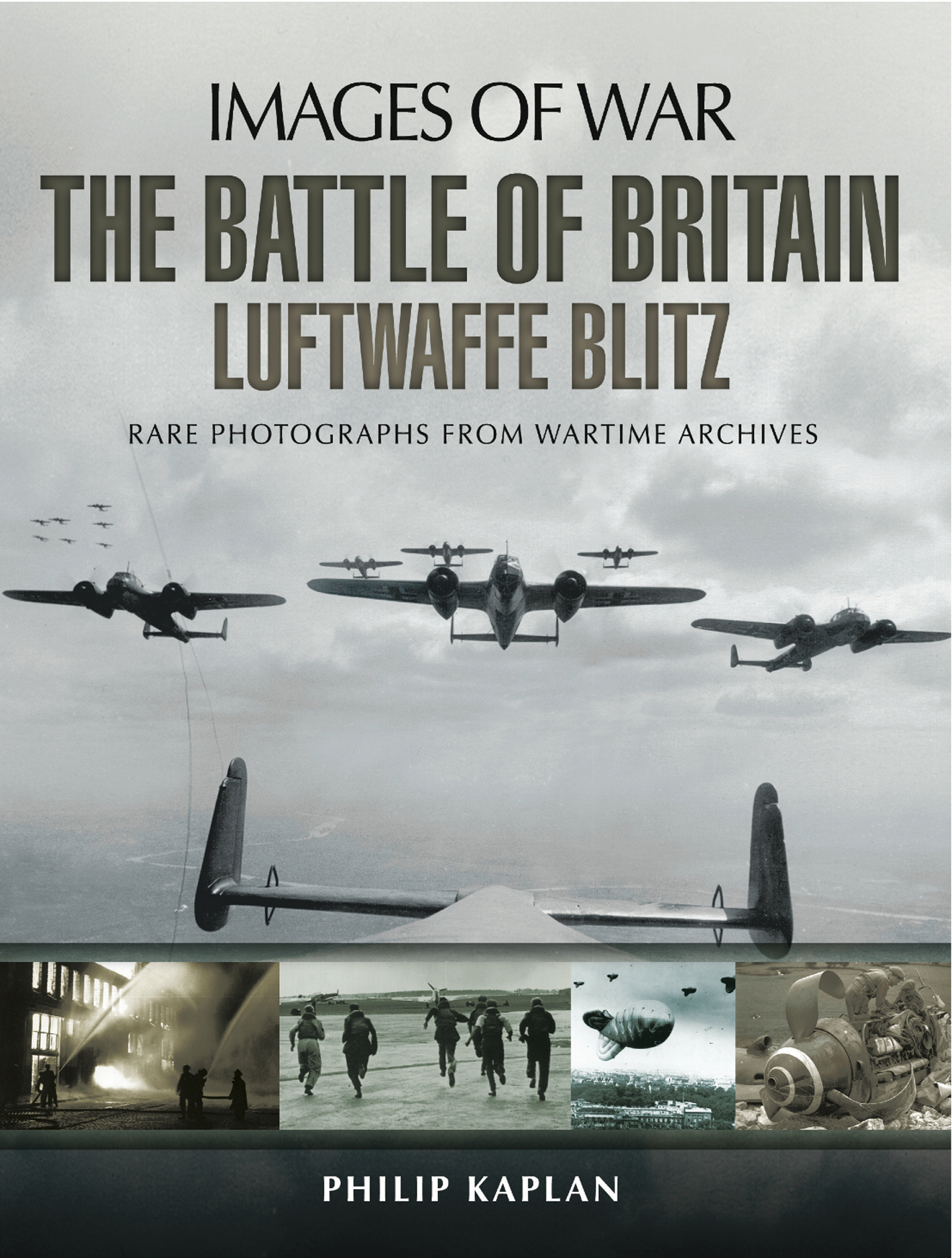 This image is the cover for the book Battle of Britain: Luftwaffe Blitz, Images of War