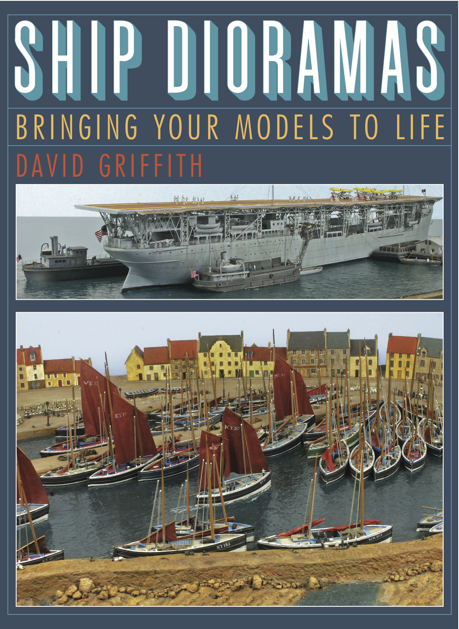 This image is the cover for the book Ship Dioramas
