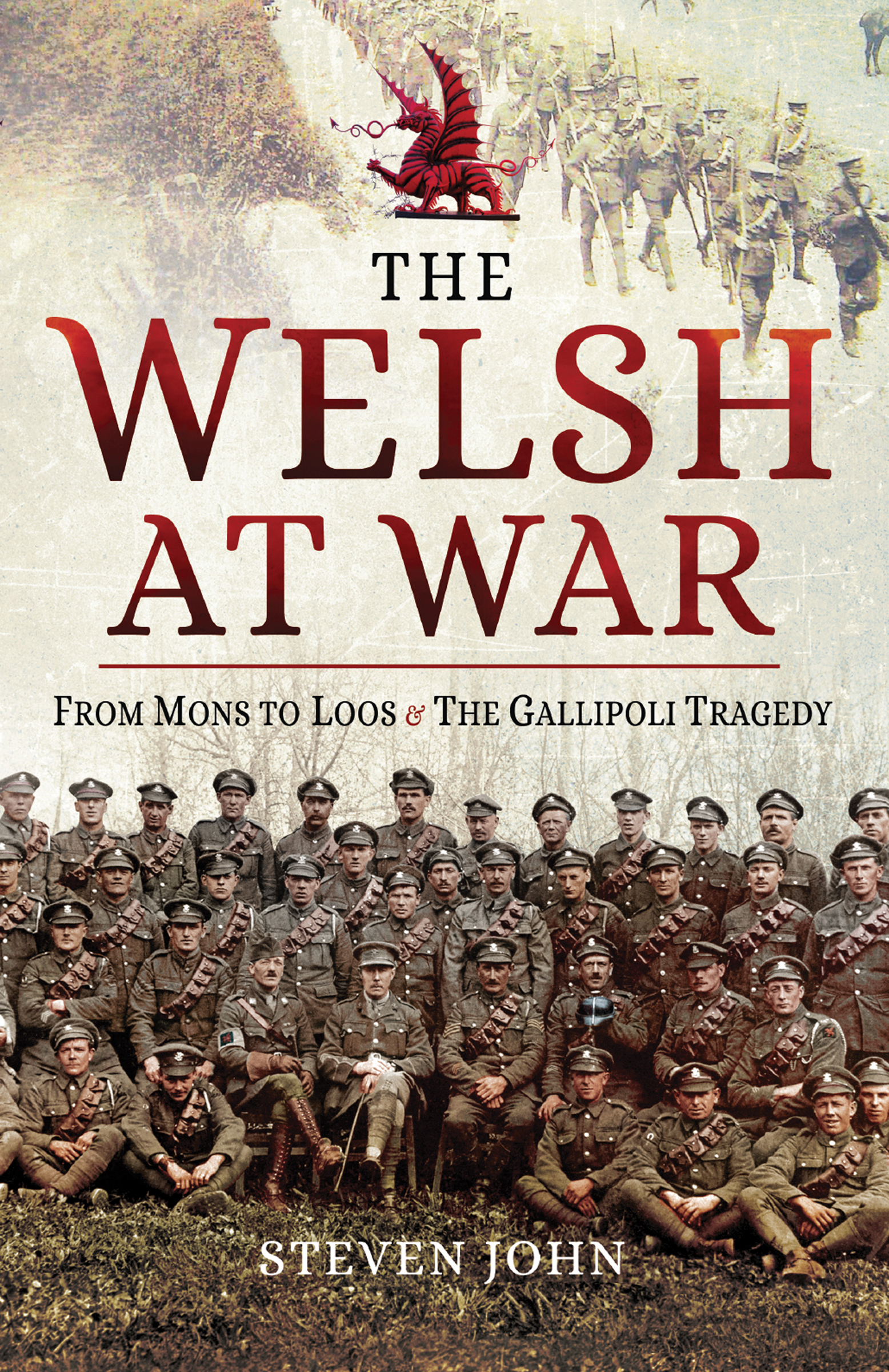 This image is the cover for the book Welsh at War: From Mons to Loos & the Gallipoli Tragedy