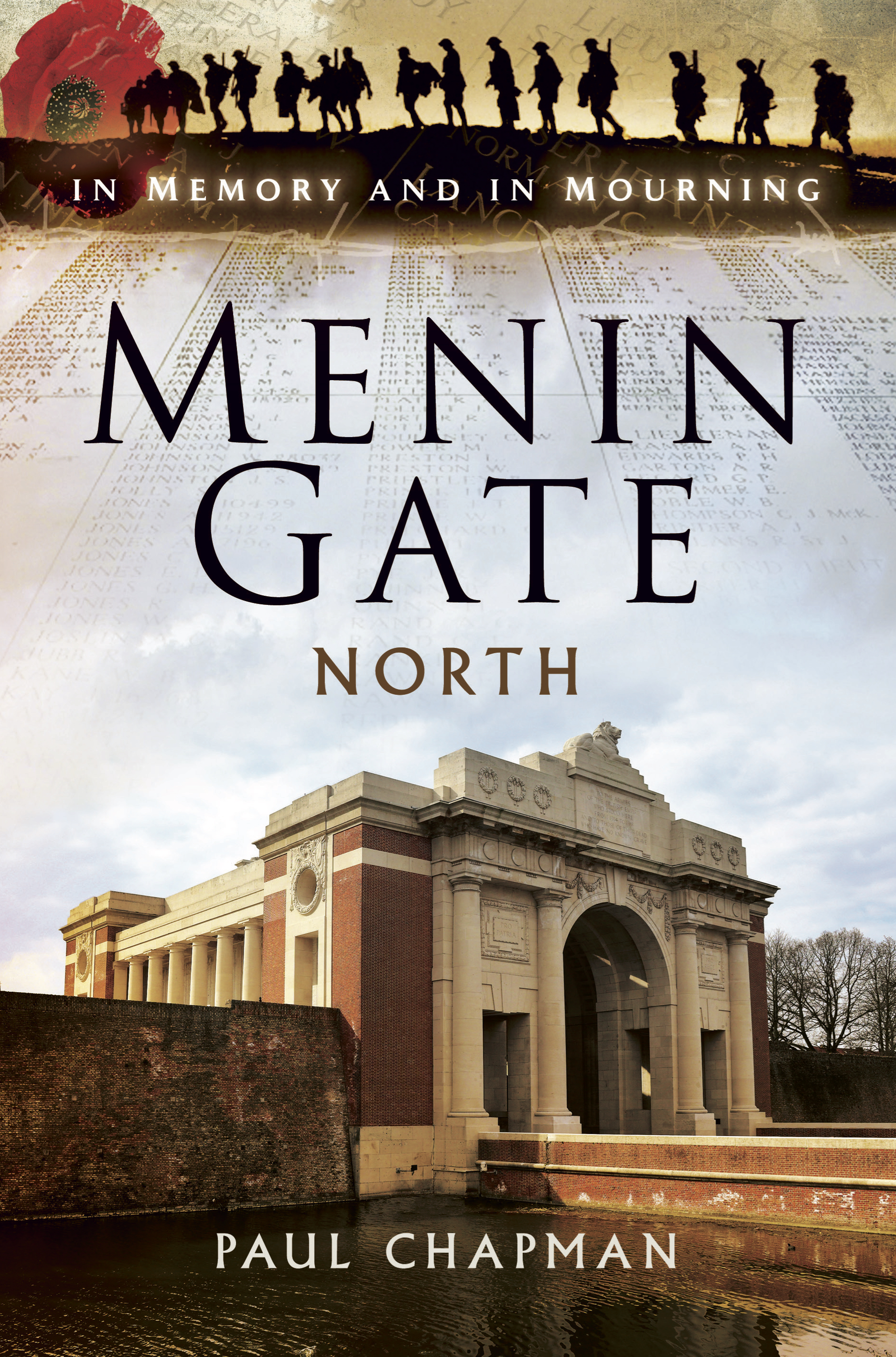 This image is the cover for the book Menin Gate North, In Memory and in Mourning
