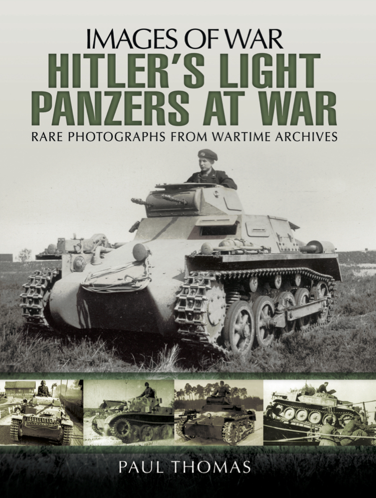This image is the cover for the book Hitler's Light Panzers at War, Images of War