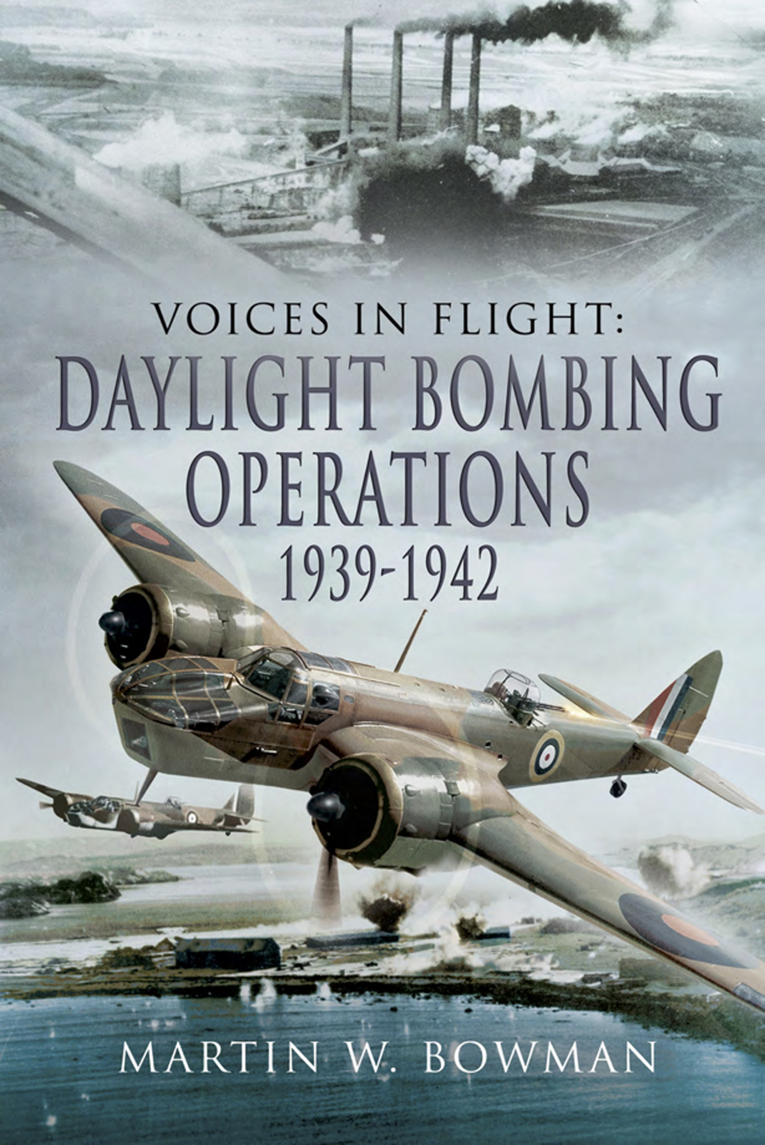 This image is the cover for the book Daylight Bombing Operations, 1939–1942, Voices in Flight