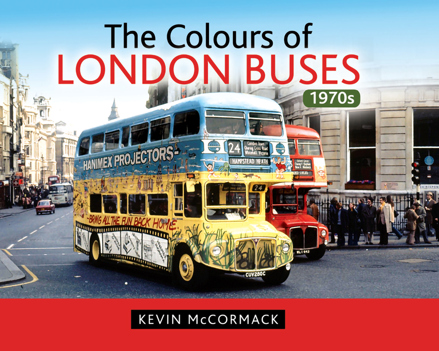 This image is the cover for the book Colours of London Buses 1970s
