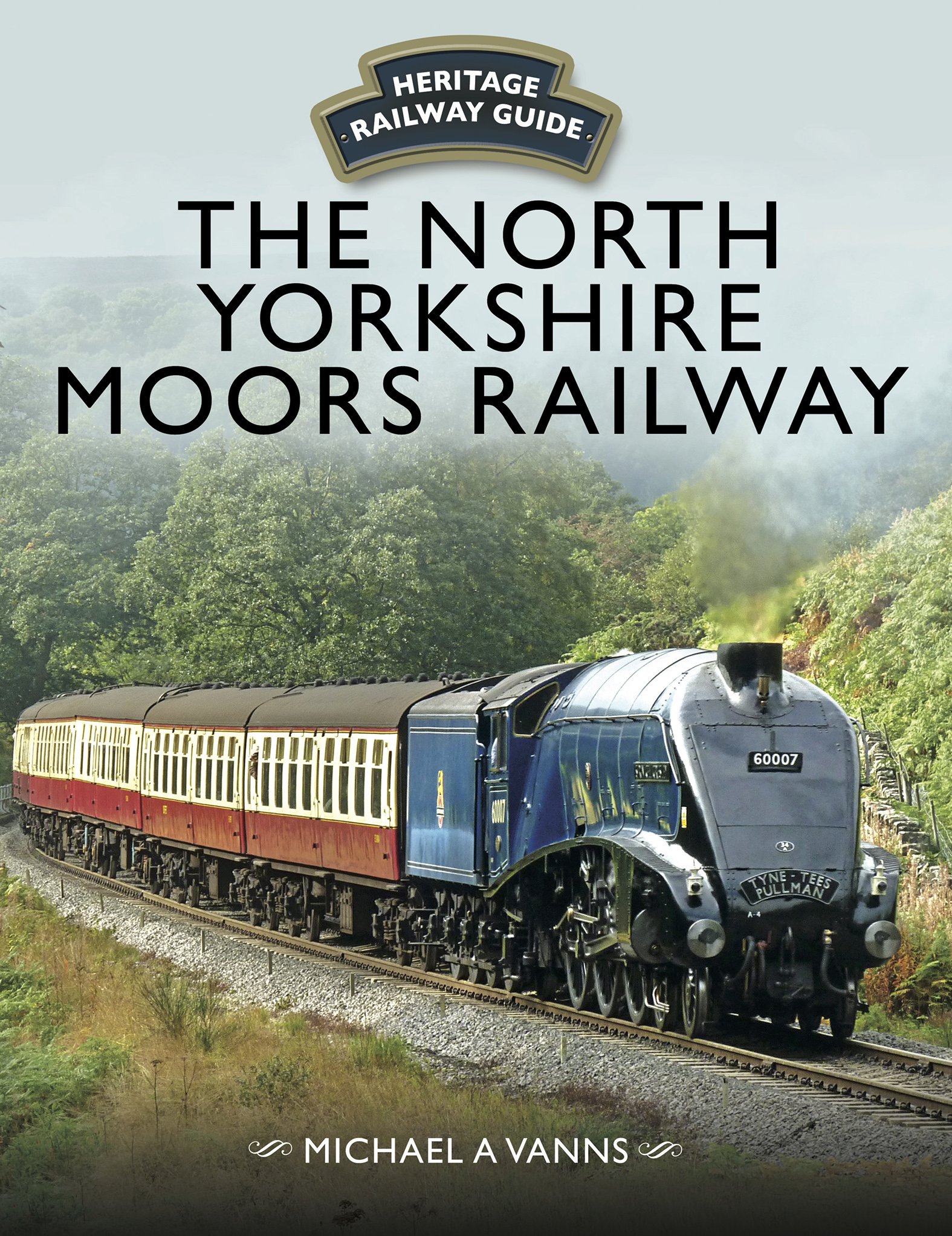 This image is the cover for the book North Yorkshire Moors Railway, Heritage Railway Guide