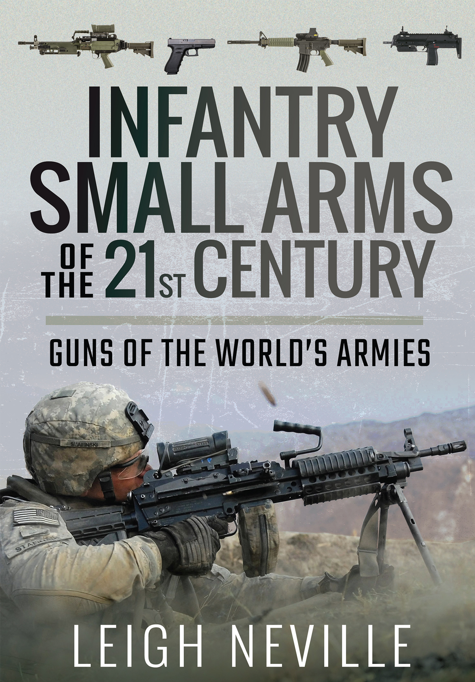 This image is the cover for the book Infantry Small Arms of the 21st Century
