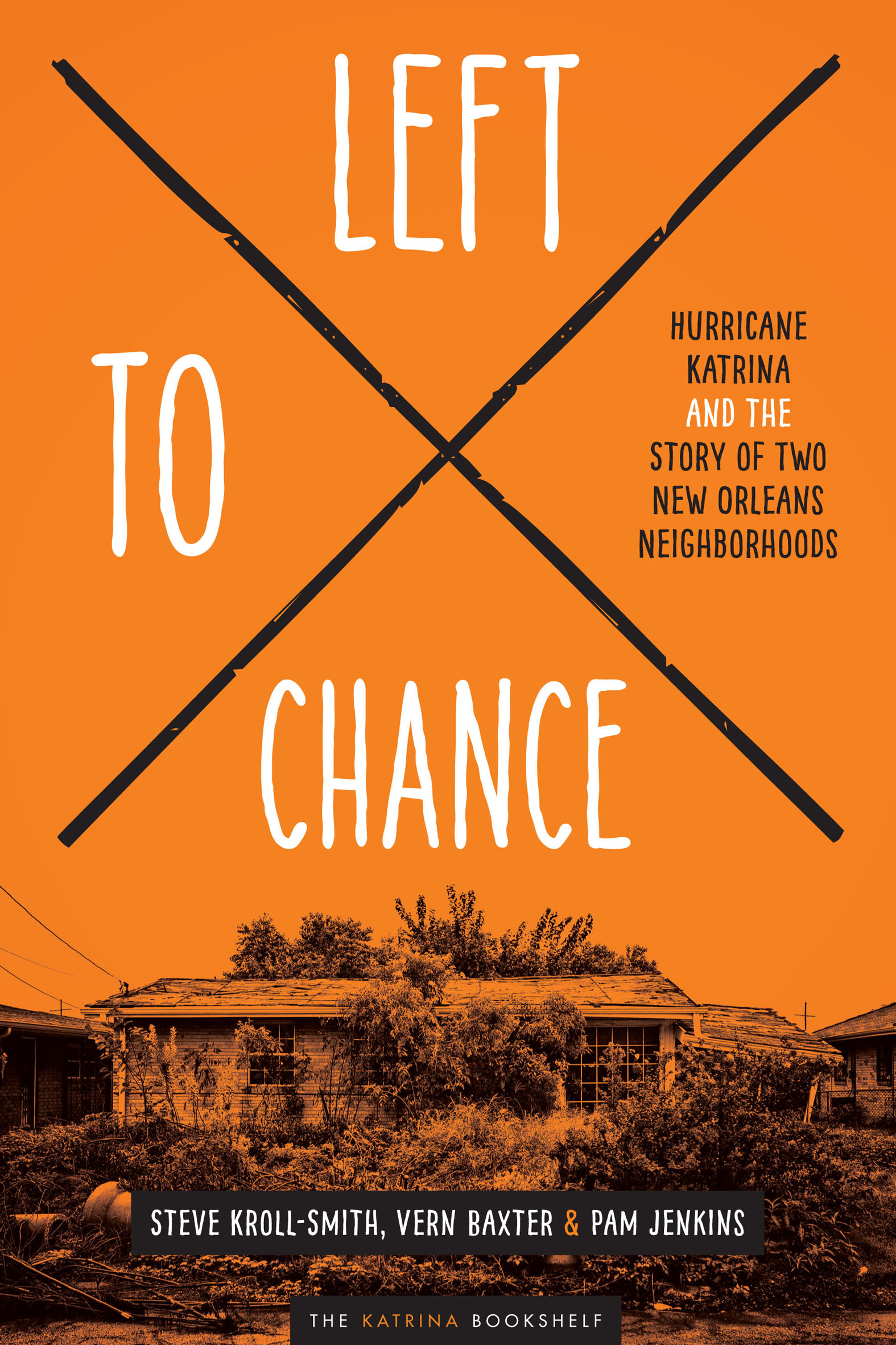This image is the cover for the book Left to Chance, The Katrina