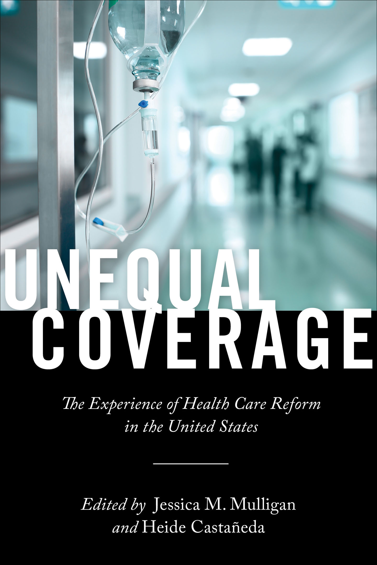 This image is the cover for the book Unequal Coverage, Anthropologies of American Medicine