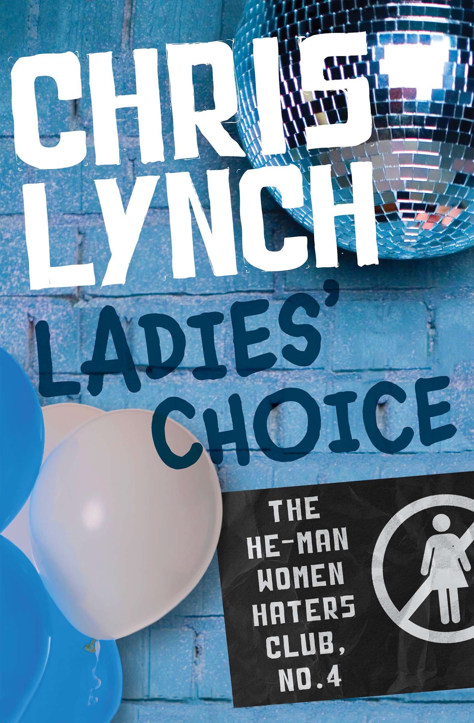 This image is the cover for the book Ladies' Choice, The He-Man Women Haters Club