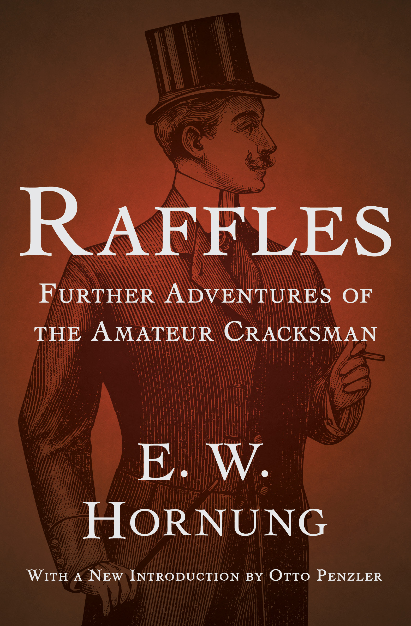 This image is the cover for the book Raffles: Further Adventures of the Amateur Cracksman, A. J. Raffles, the Gentleman Thief