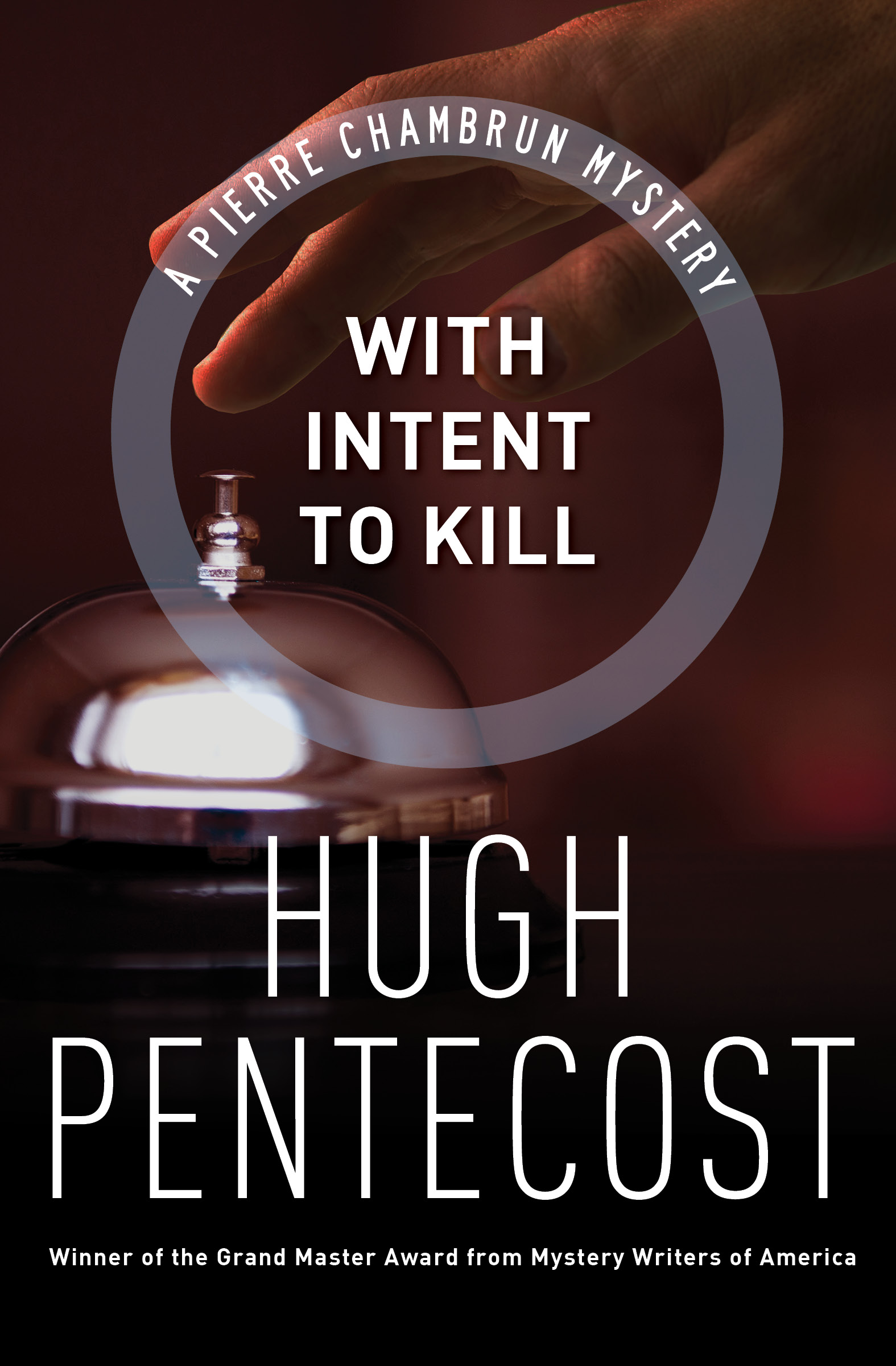 This image is the cover for the book With Intent to Kill, The Pierre Chambrun Mysteries