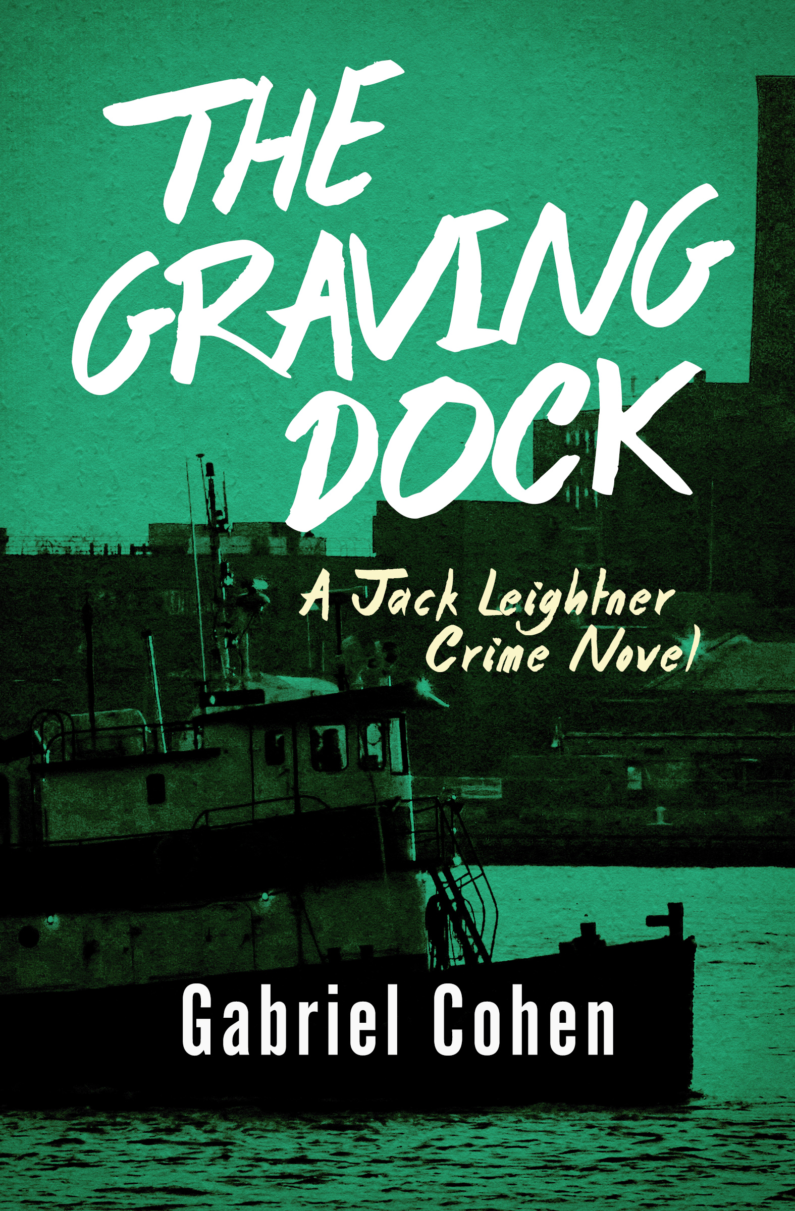 This image is the cover for the book Graving Dock, The Jack Leightner Crime Novels