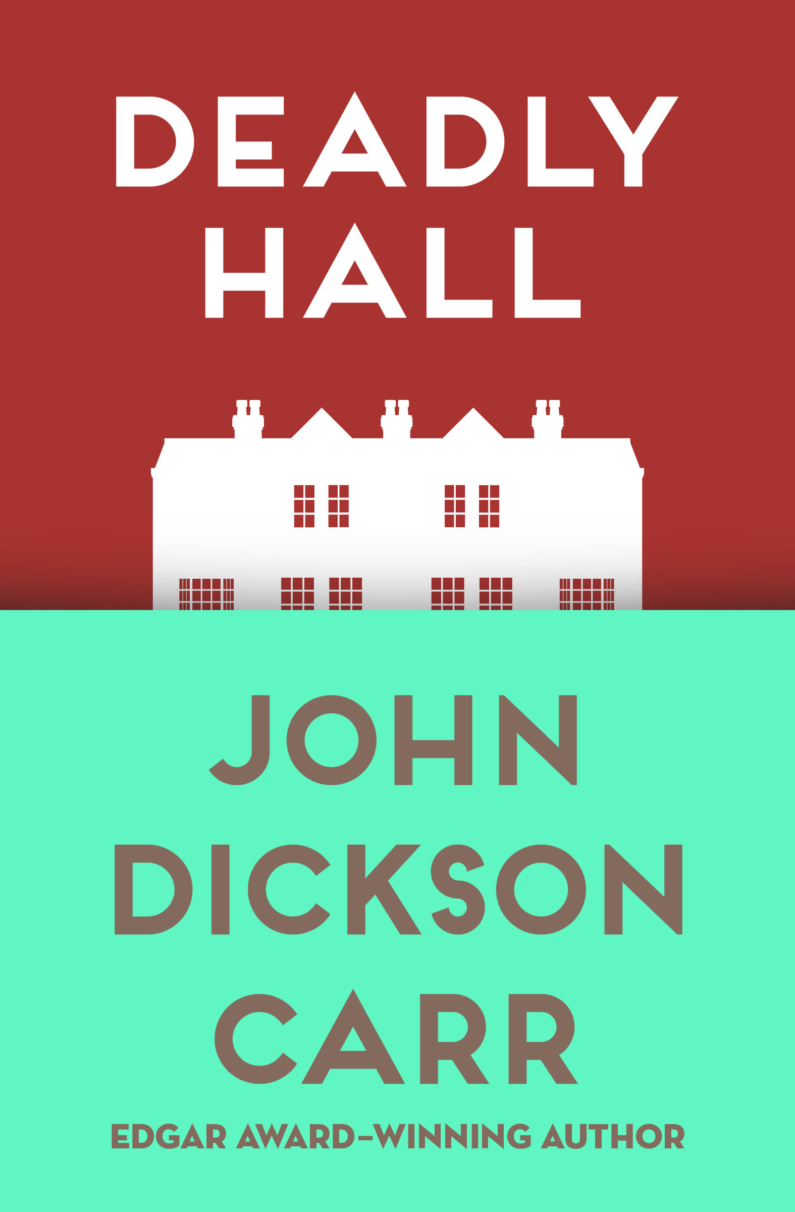 This image is the cover for the book Deadly Hall