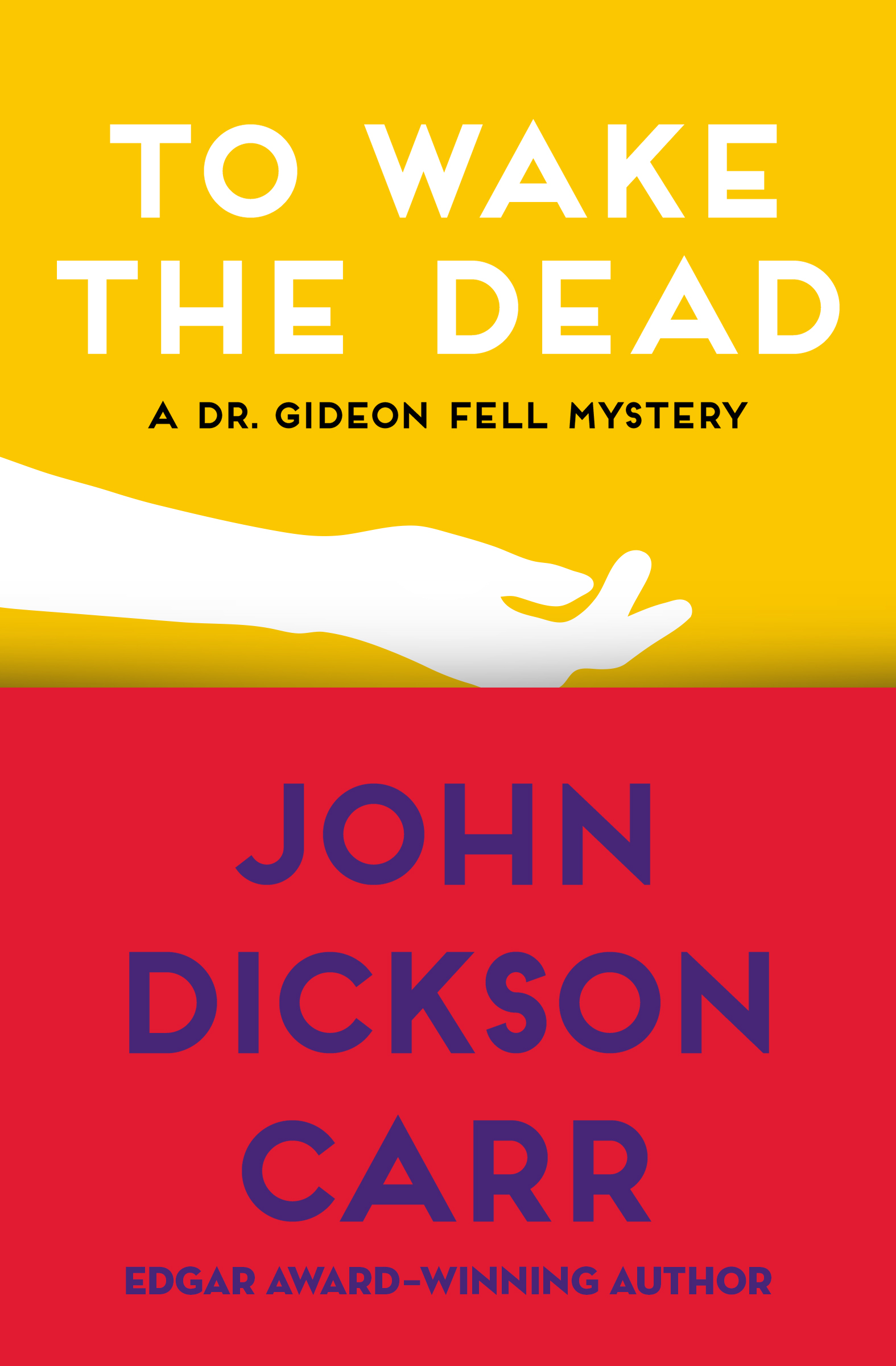 This image is the cover for the book To Wake the Dead, The Dr. Gideon Fell Mysteries