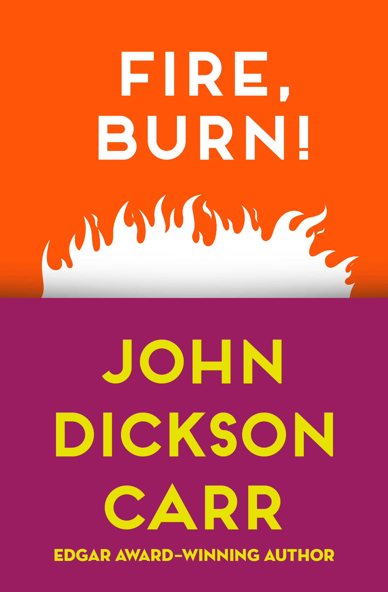 This image is the cover for the book Fire, Burn!