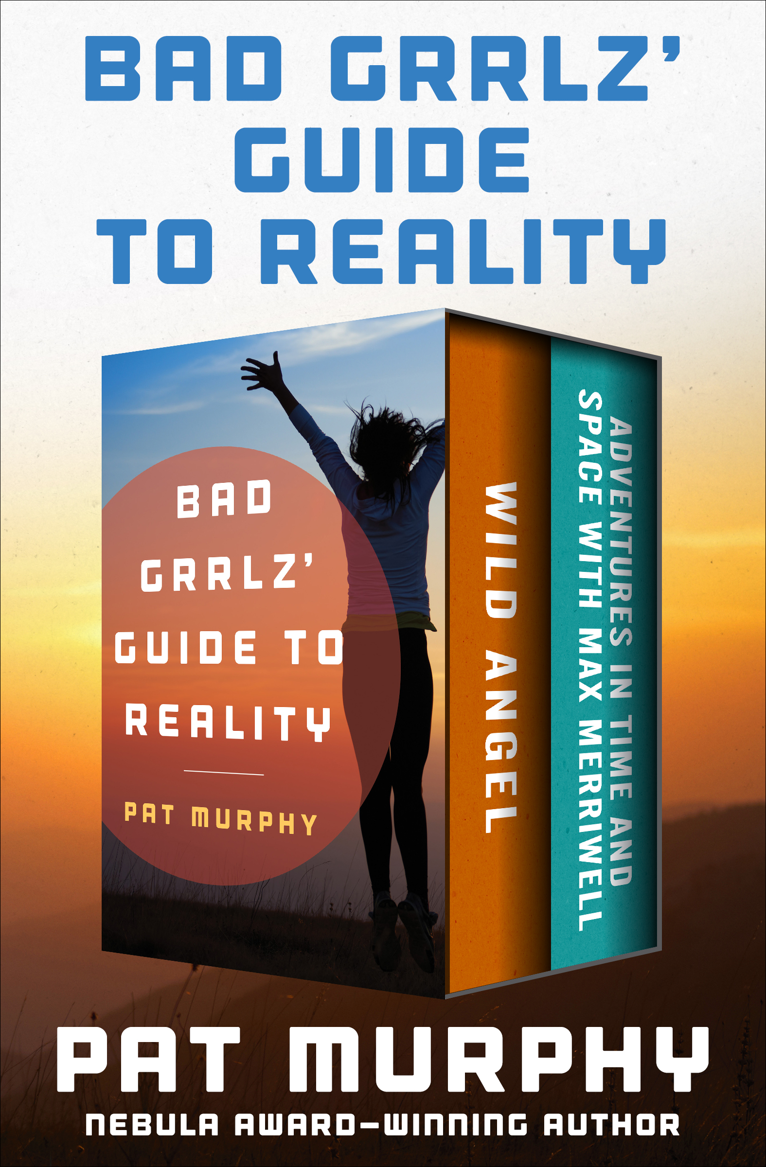 This image is the cover for the book Bad Grrlz' Guide to Reality