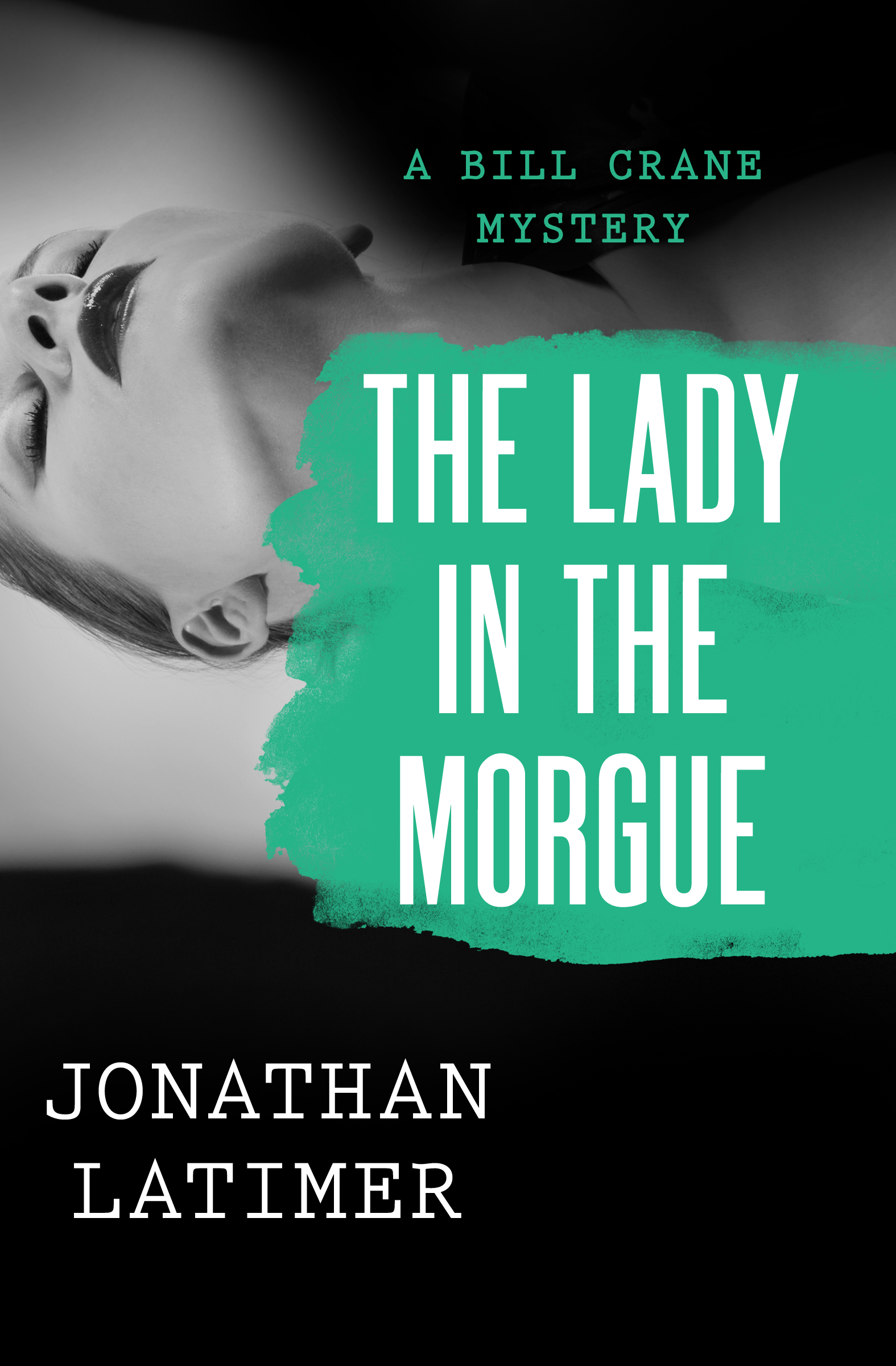 This image is the cover for the book Lady in the Morgue, The Bill Crane Mysteries