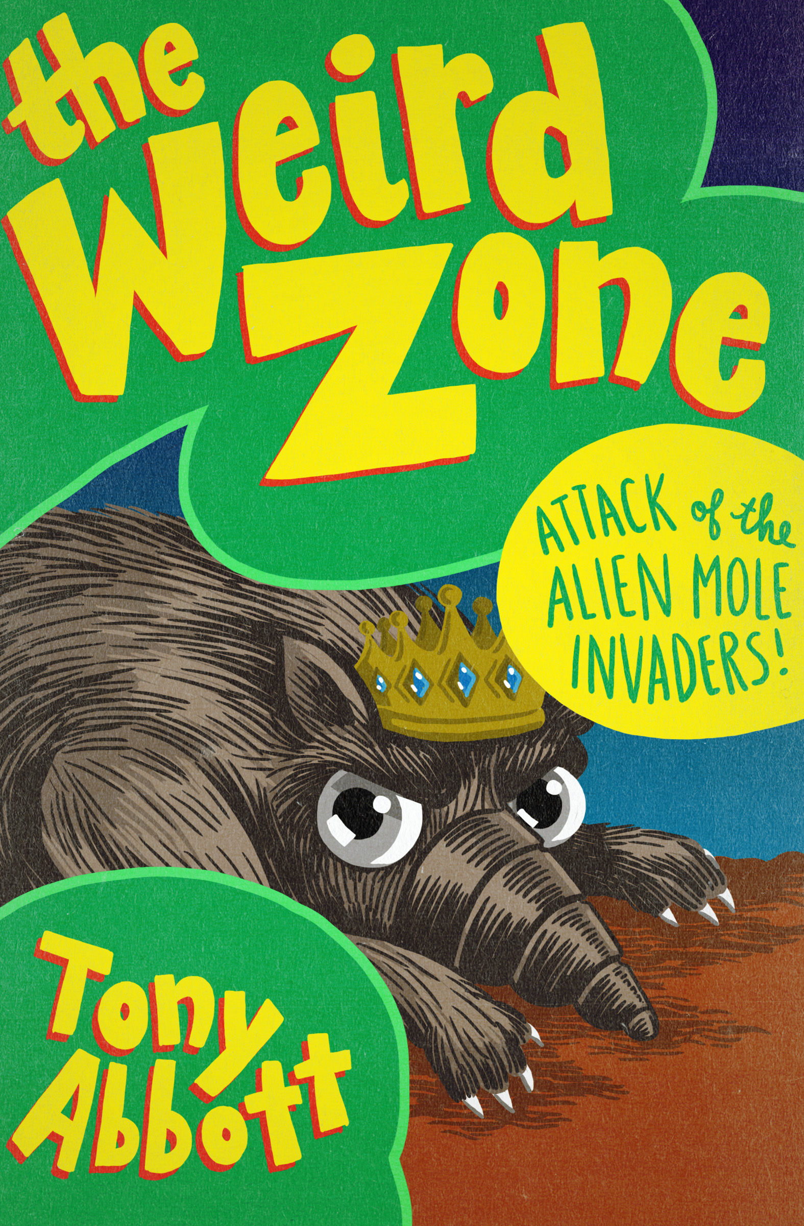 This image is the cover for the book Attack of the Alien Mole Invaders!, The Weird Zone