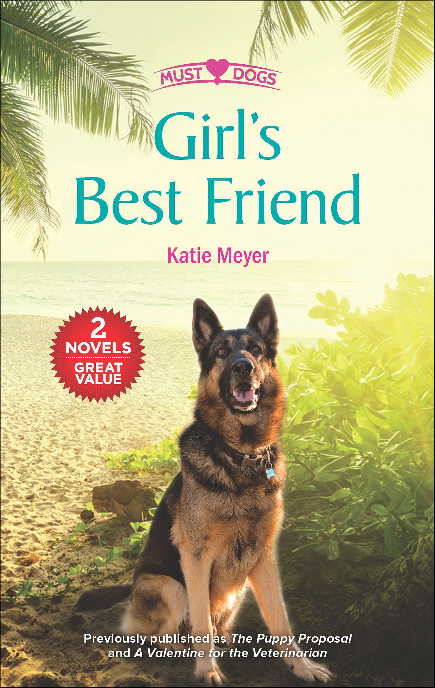 This image is the cover for the book Girl's Best Friend, Must Love Dogs