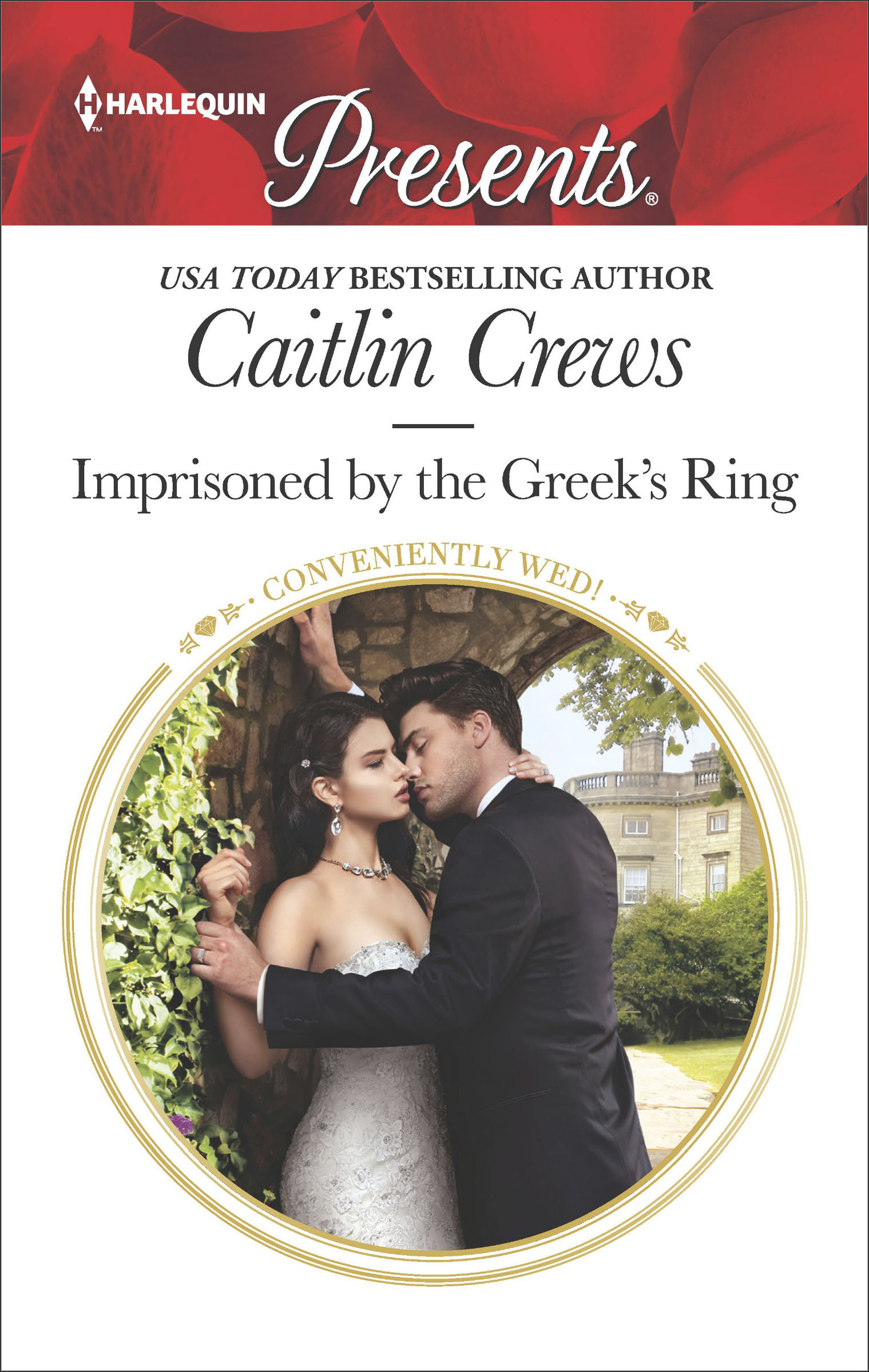 This image is the cover for the book Imprisoned by the Greek's Ring, Conveniently Wed!