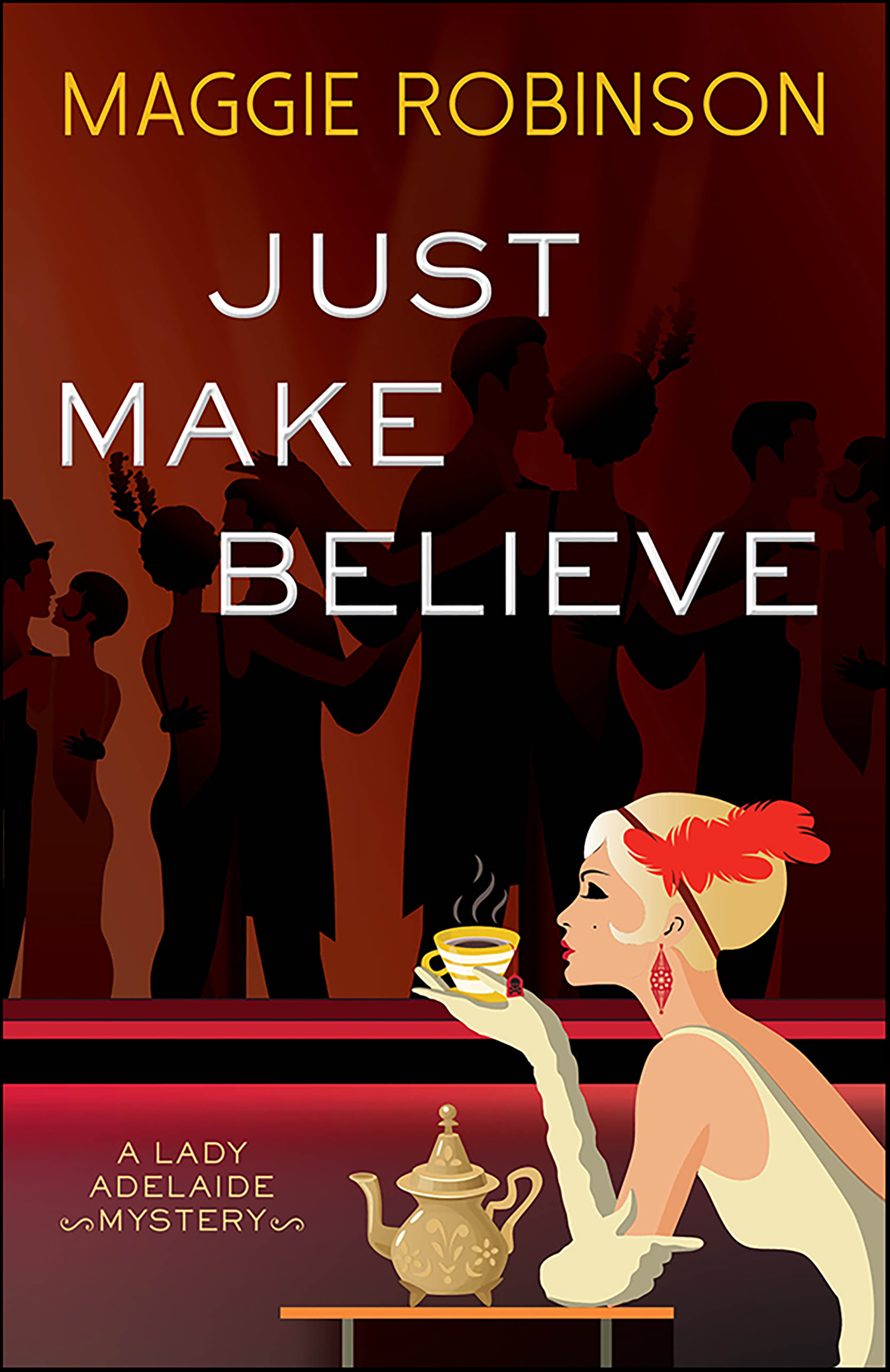 This image is the cover for the book Just Make Believe, Lady Adelaide Mysteries