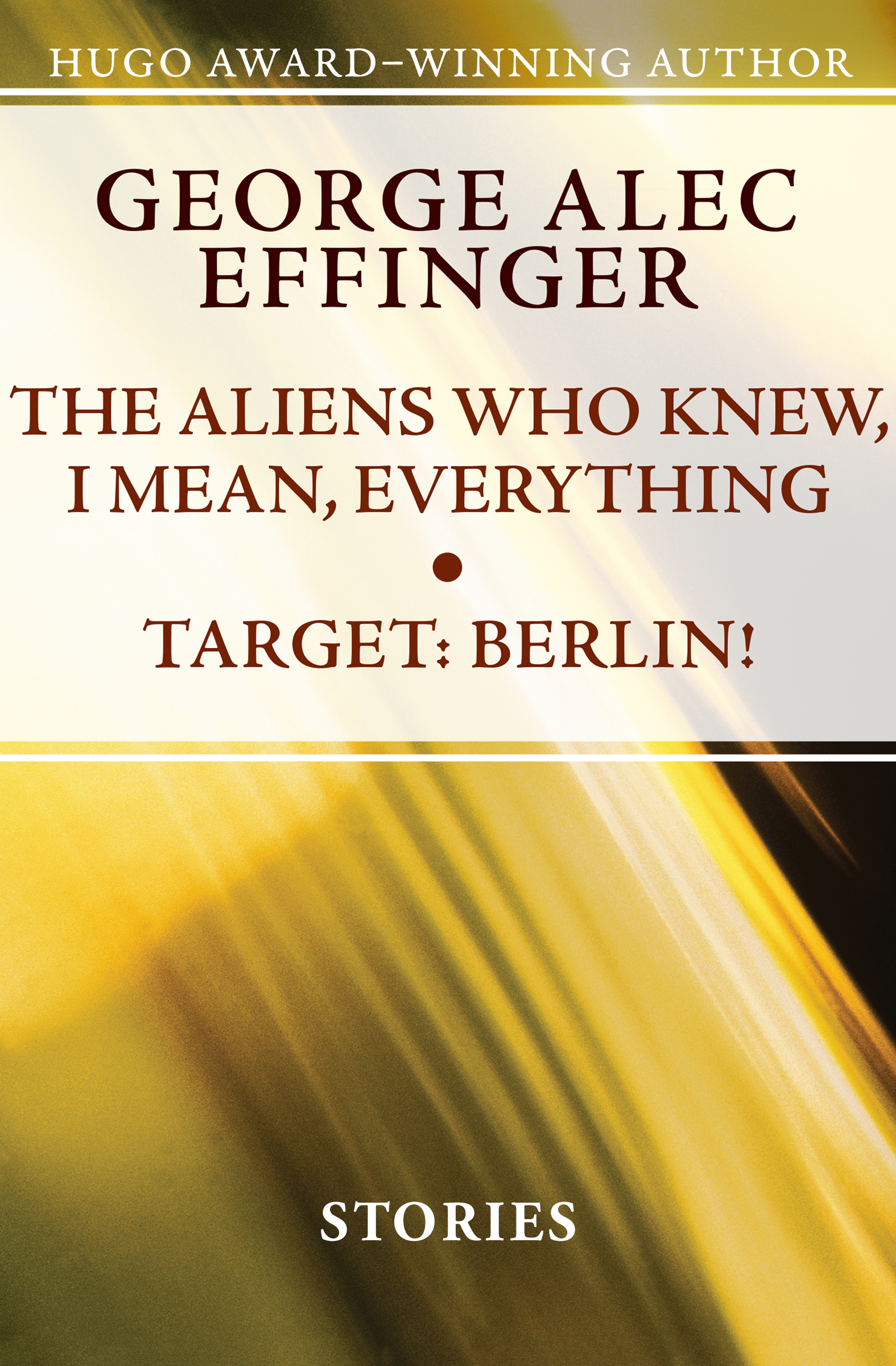 This image is the cover for the book Aliens Who Knew, I Mean, Everything and Target: Berlin!