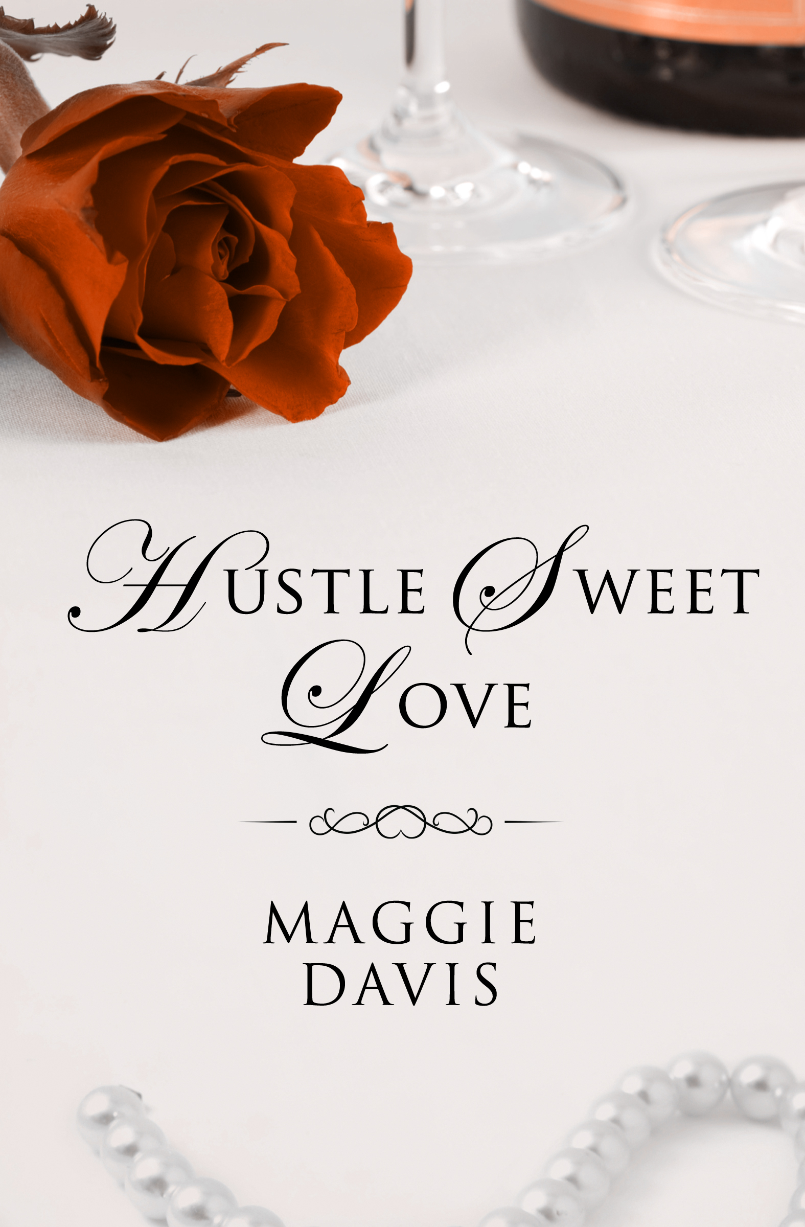 This image is the cover for the book Hustle Sweet Love