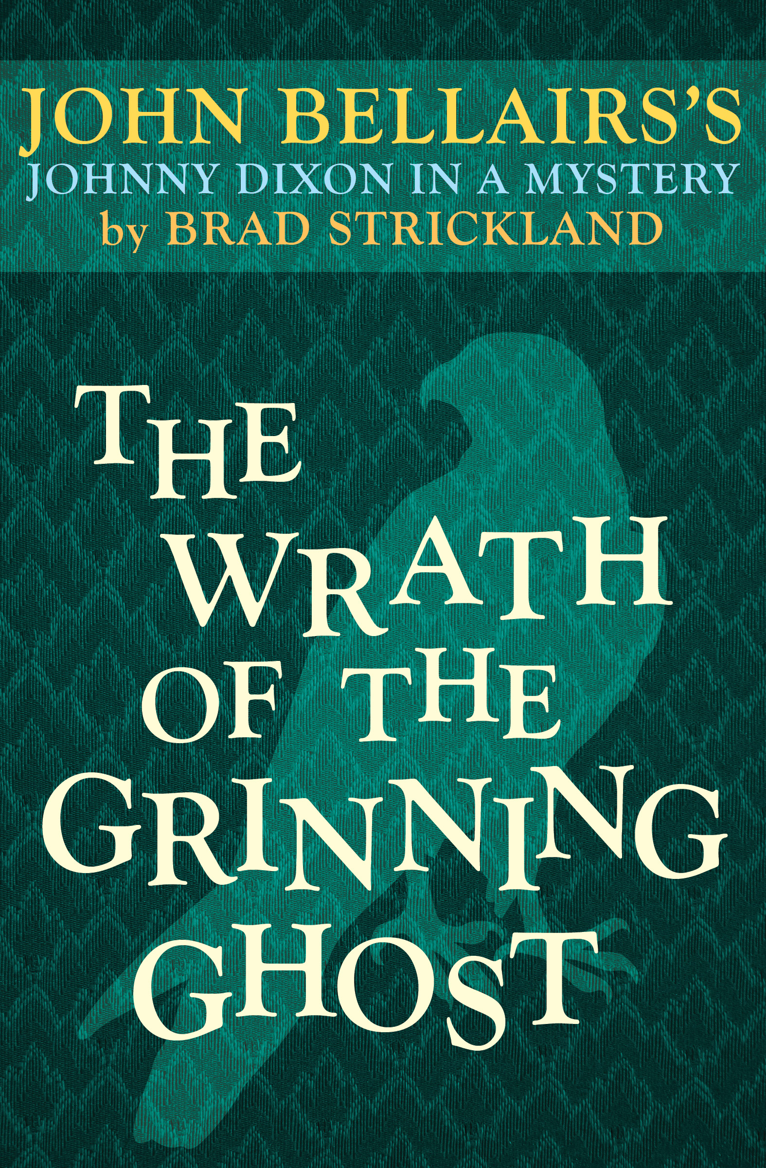 This image is the cover for the book Wrath of the Grinning Ghost, Johnny Dixon