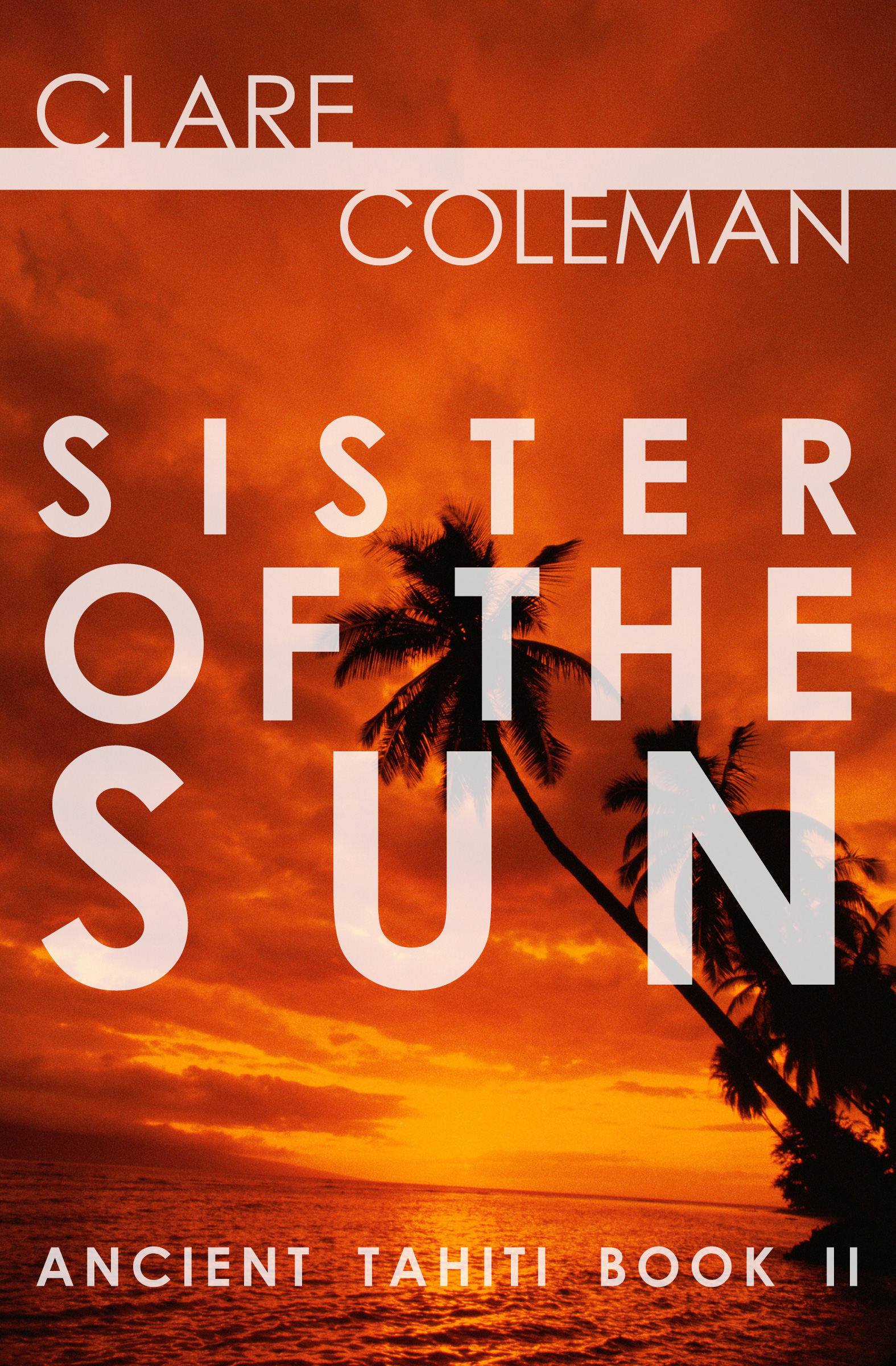 This image is the cover for the book Sister of the Sun, Ancient Tahiti
