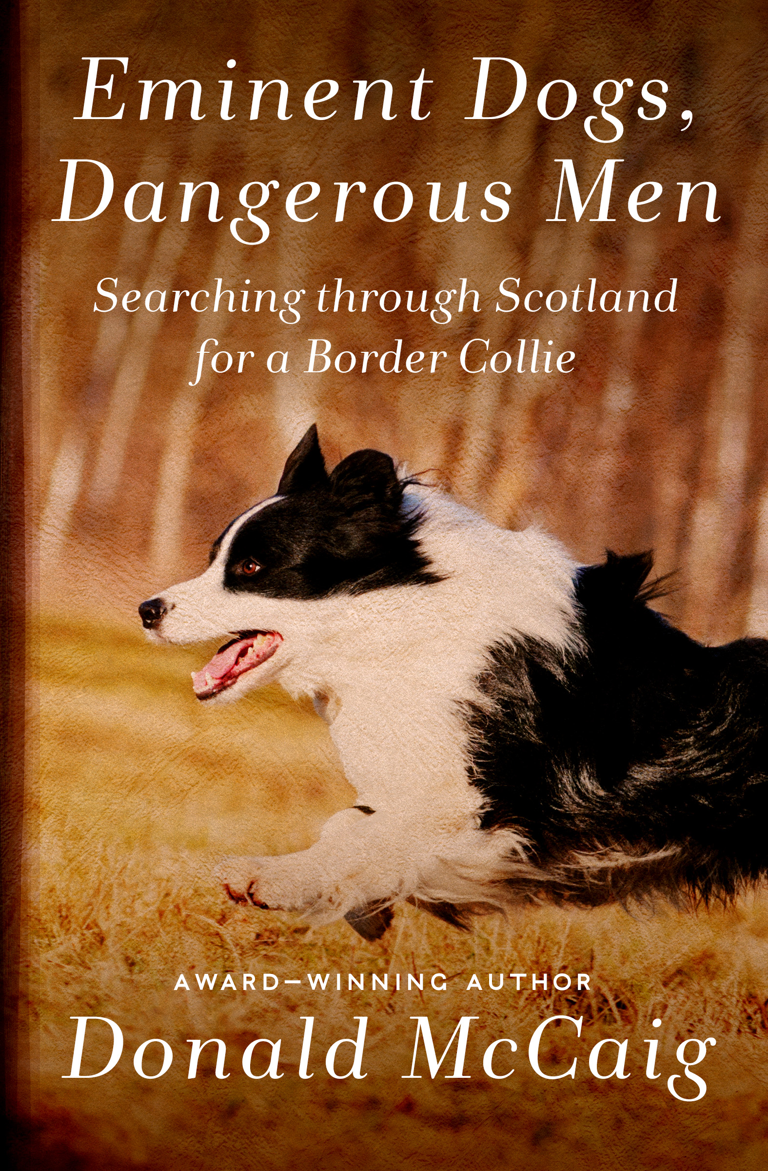 This image is the cover for the book Eminent Dogs, Dangerous Men
